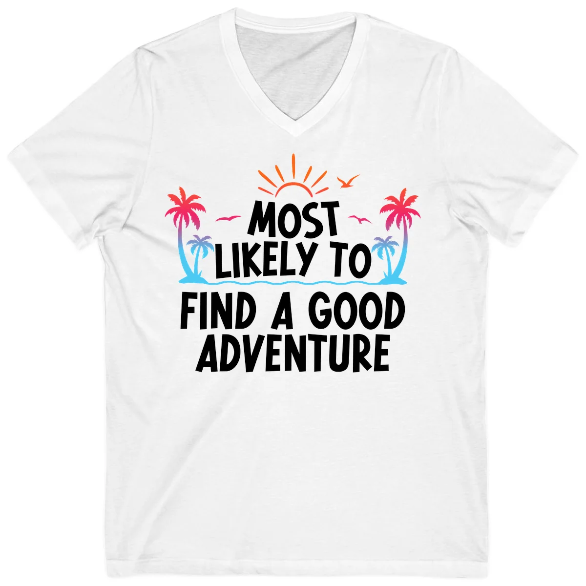 Most Likely To Find A Good Adventure V-Neck Tee in White