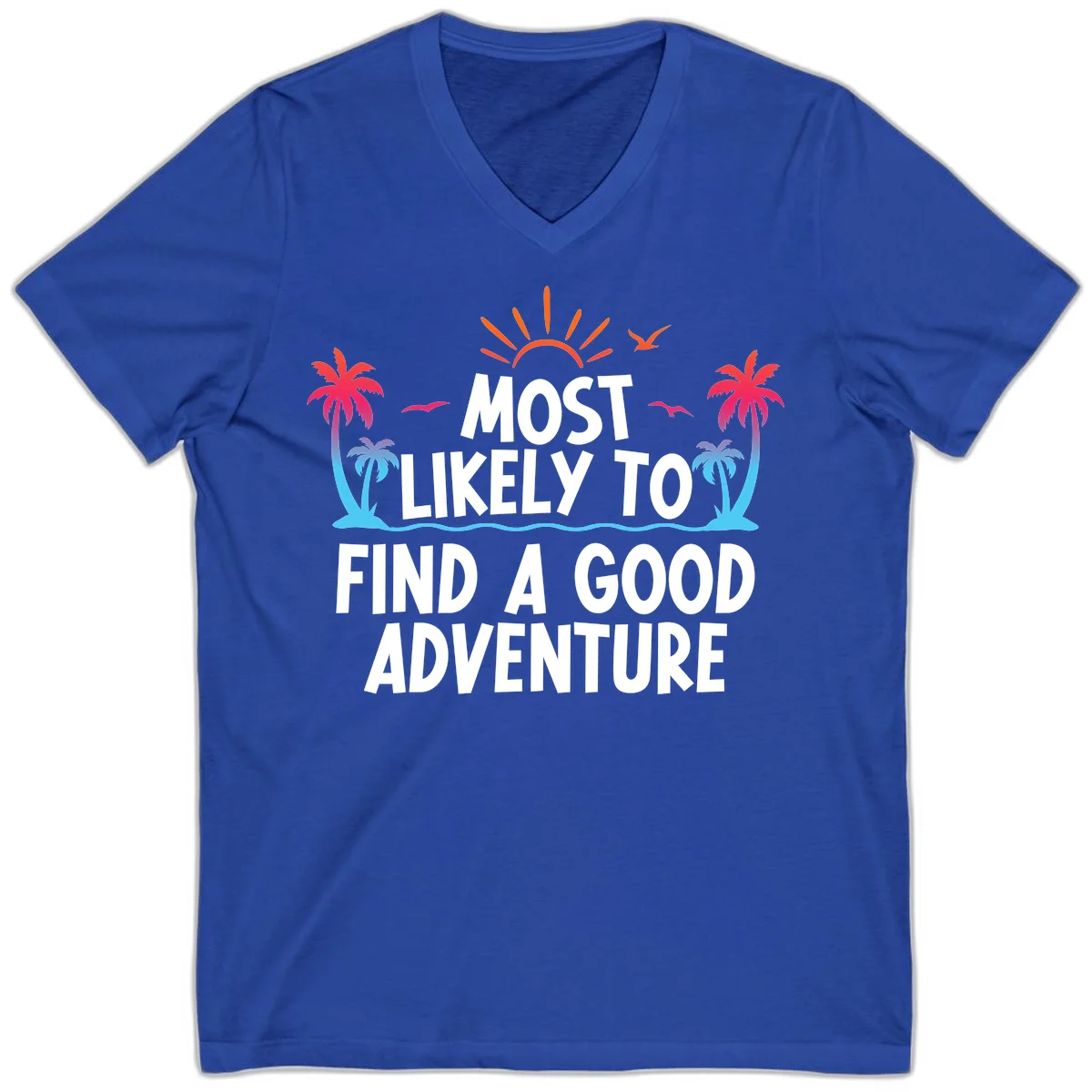 Most Likely To Find A Good Adventure V-Neck Tee in True Royal