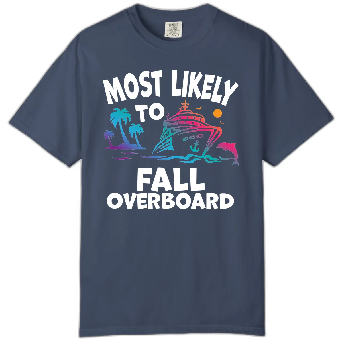 Most Likely To Fall Overboard Comfort Color in Midnight
