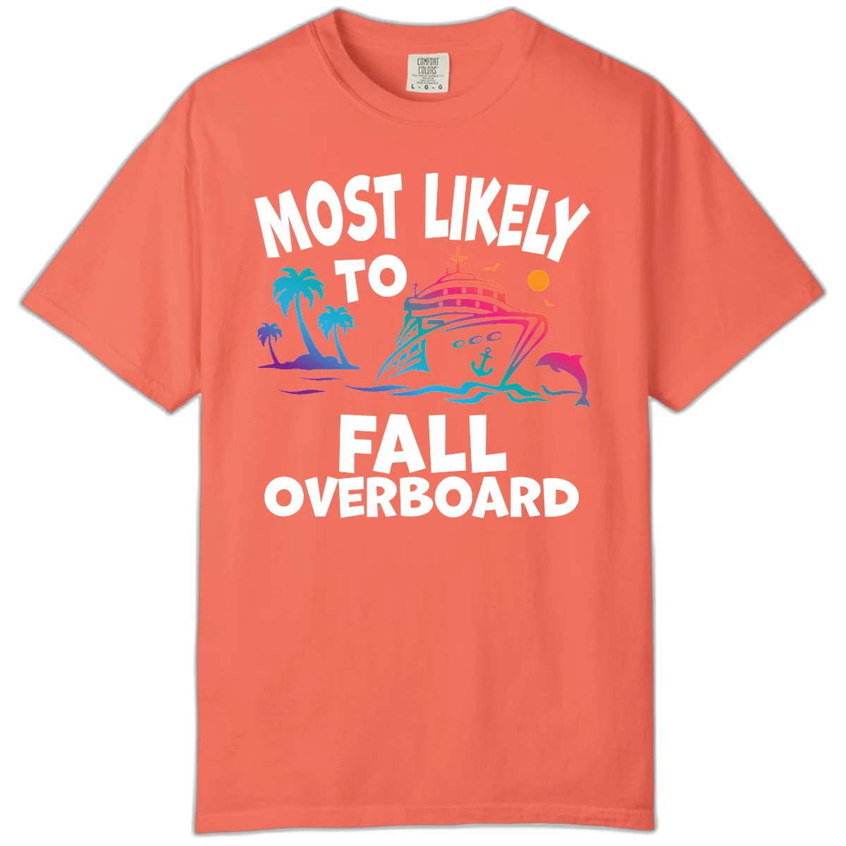 Most Likely To Fall Overboard Comfort Color in Bright Salmon