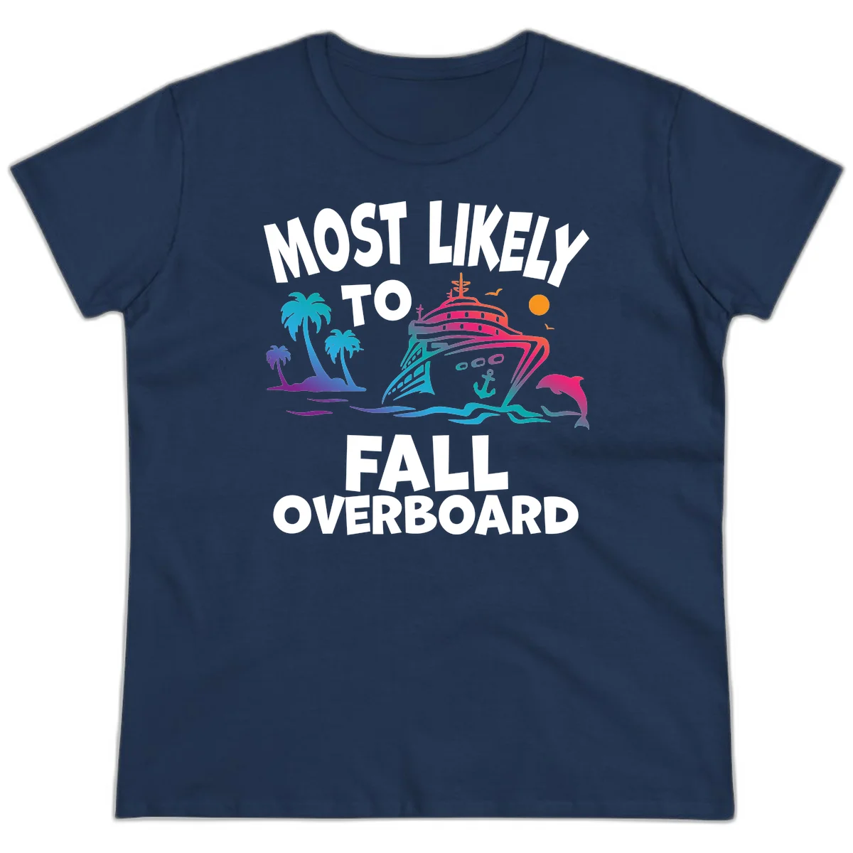 Most Likely To Fall Overboard Ladies Tee in Navy