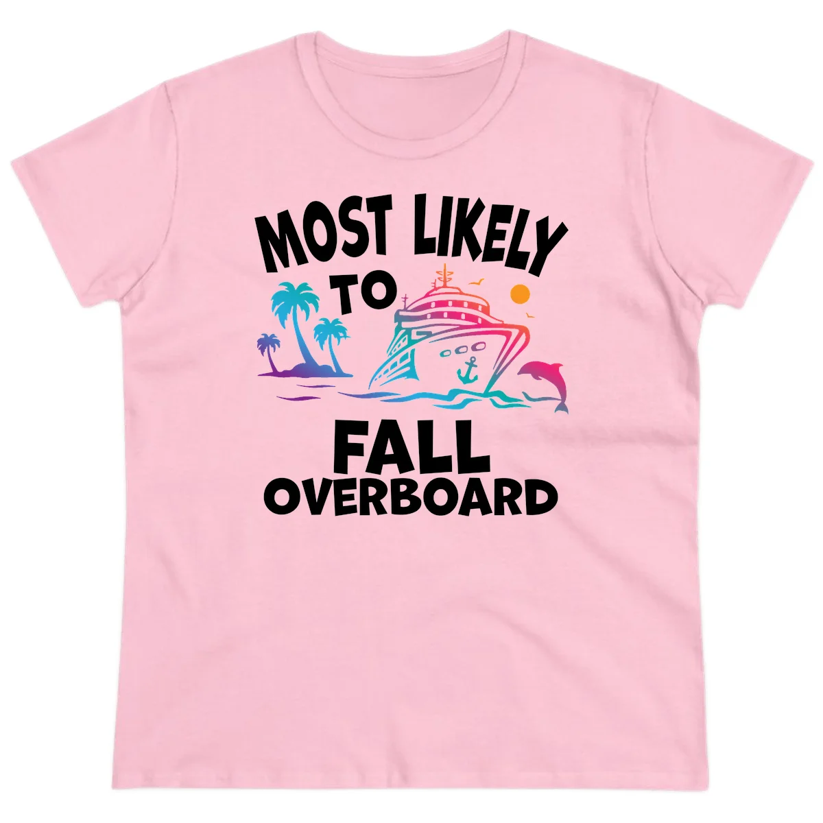 Most Likely To Fall Overboard Ladies Tee in Light Pink