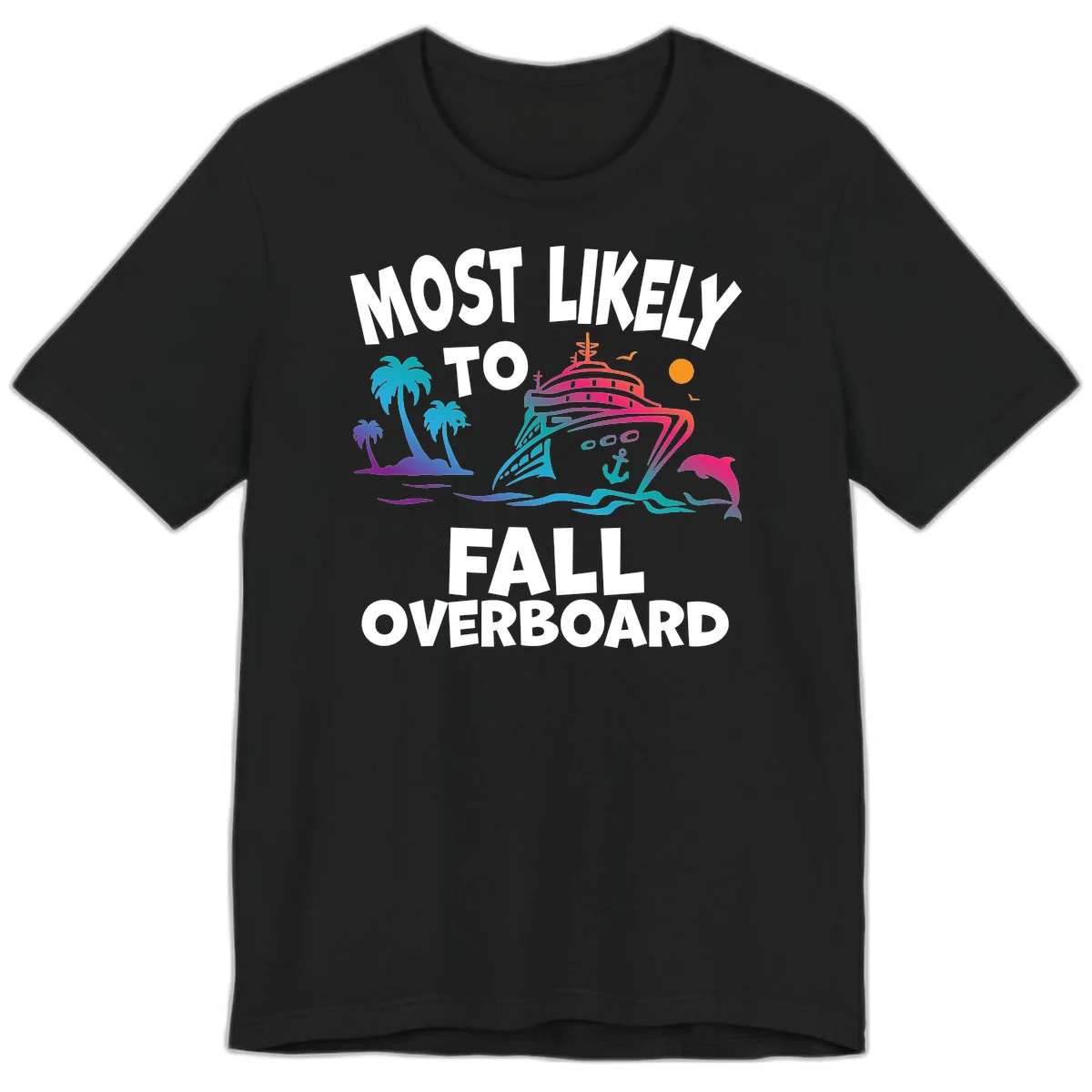 Most Likely To Fall Overboard Premium T-Shirt in Black