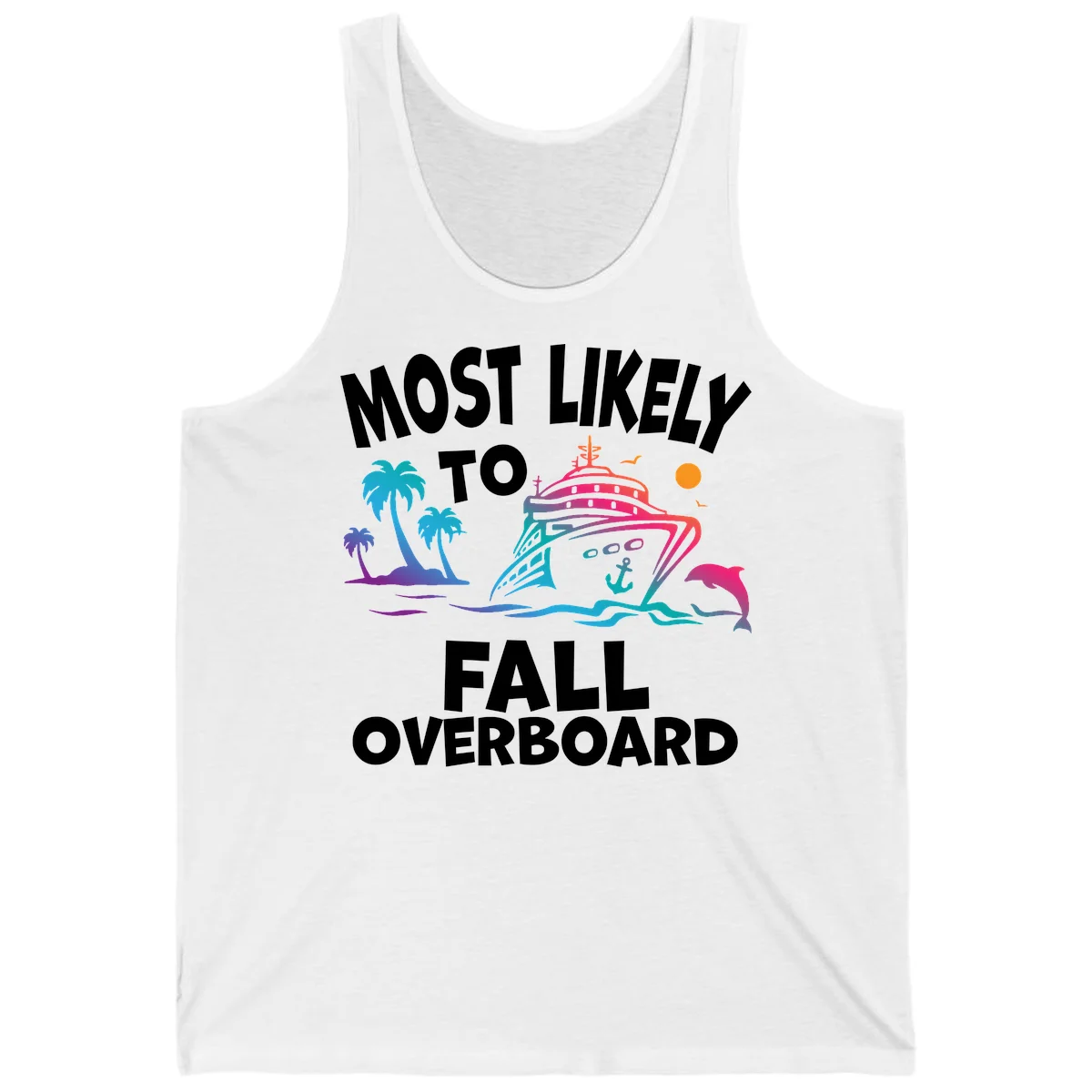 Most Likely To Fall Overboard Tank in White