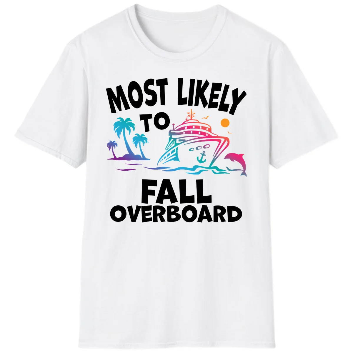 Most Likely To Fall Overboard T-Shirt in White
