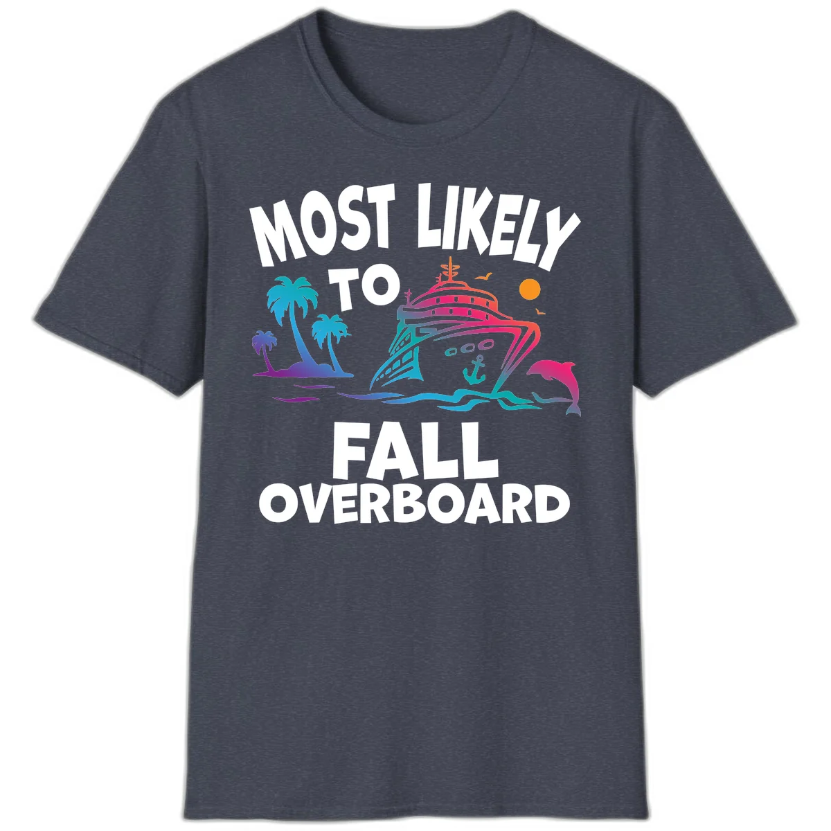 Most Likely To Fall Overboard T-Shirt in Heather Navy