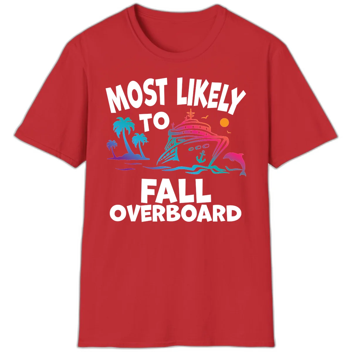 Most Likely To Fall Overboard T-Shirt in Red