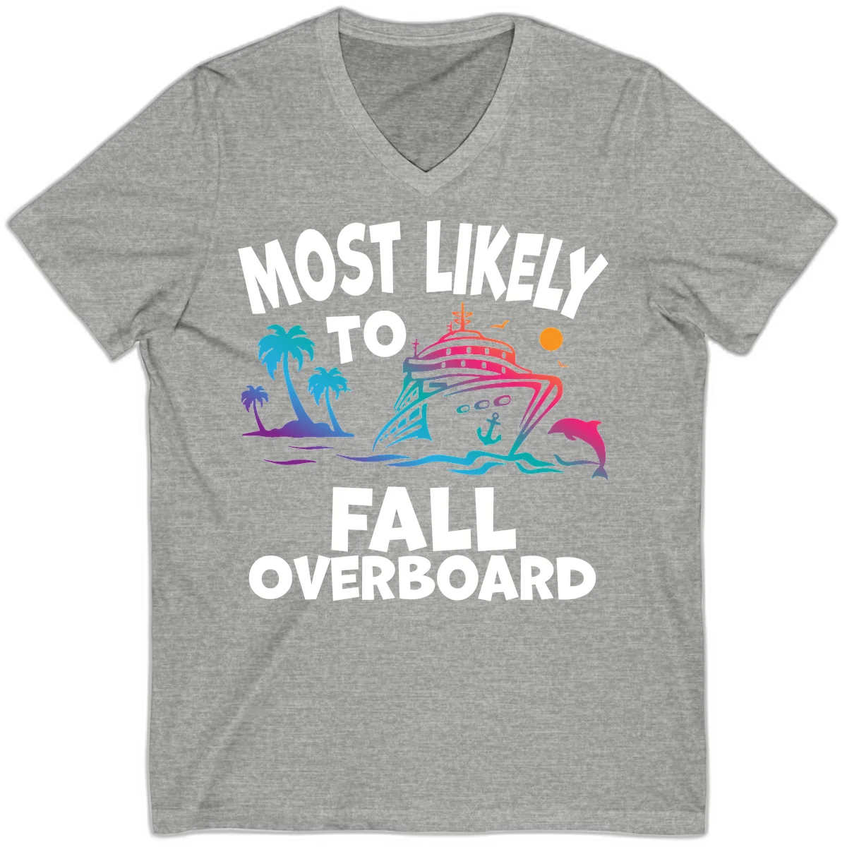 Most Likely To Fall Overboard V-Neck in Athletic Heather