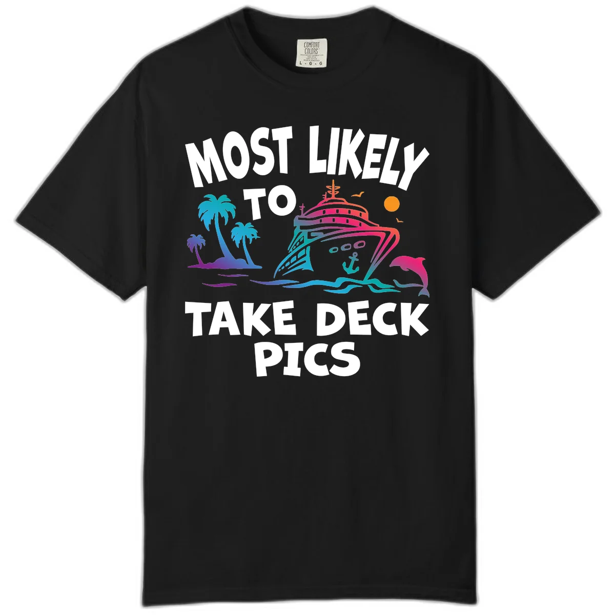 Most Likely To Take Deck Pics Comfort Color Tee in Black