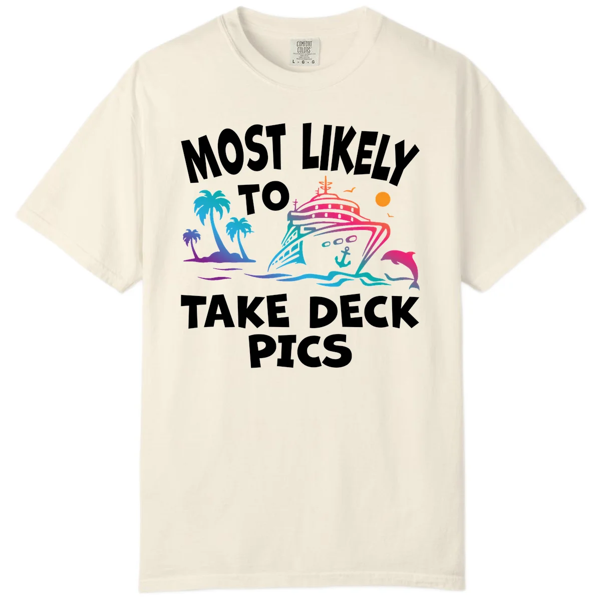 Most Likely To Take Deck Pics Comfort Color Tee in Ivory