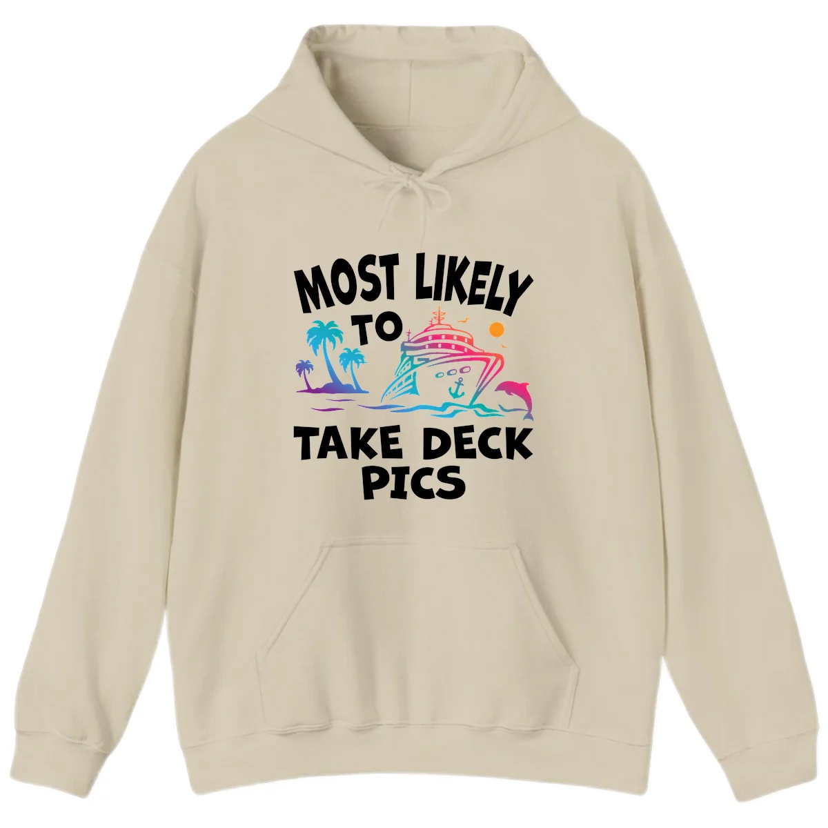 Most Likely To Take Deck Pics Hoodie in Sand