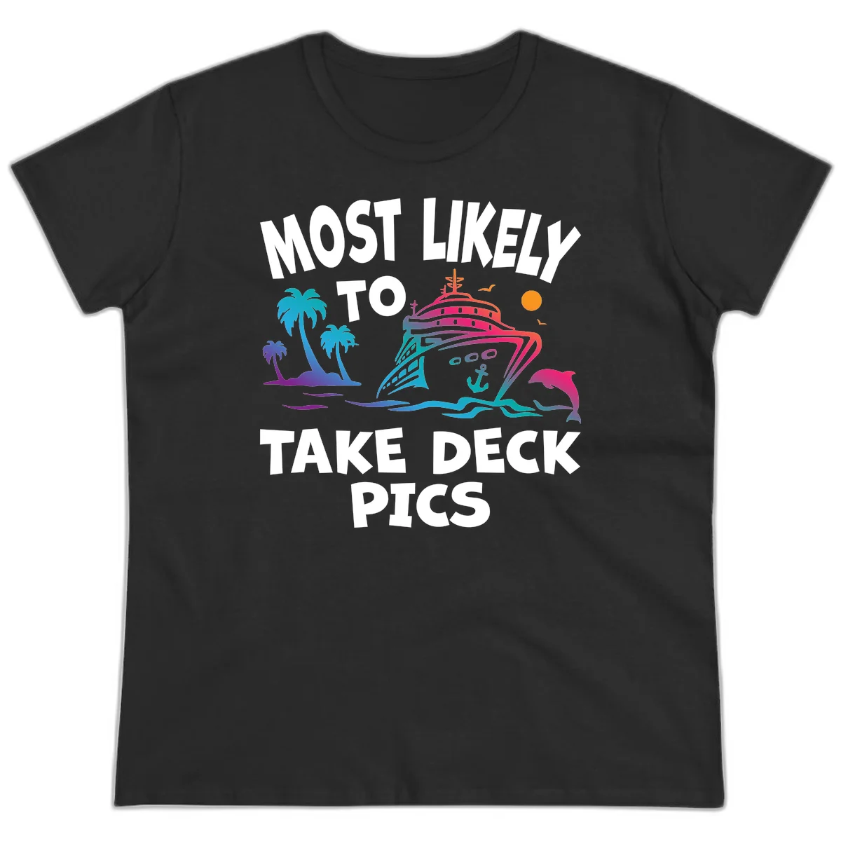 Most Likely To Take Deck Pics Ladies Tee in Black