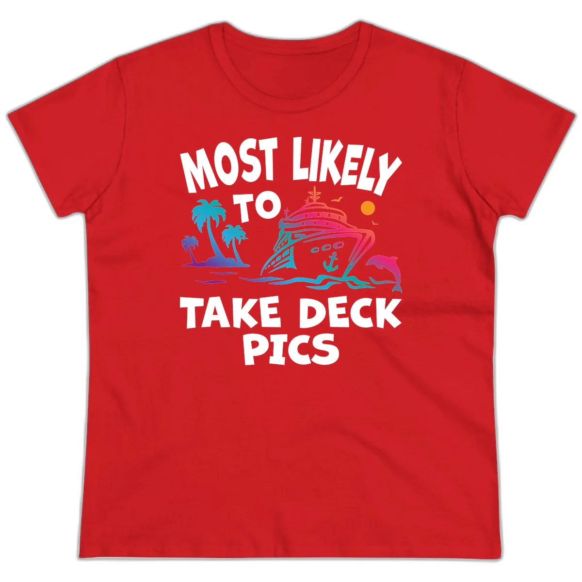 Most Likely To Take Deck Pics Ladies Tee in Red