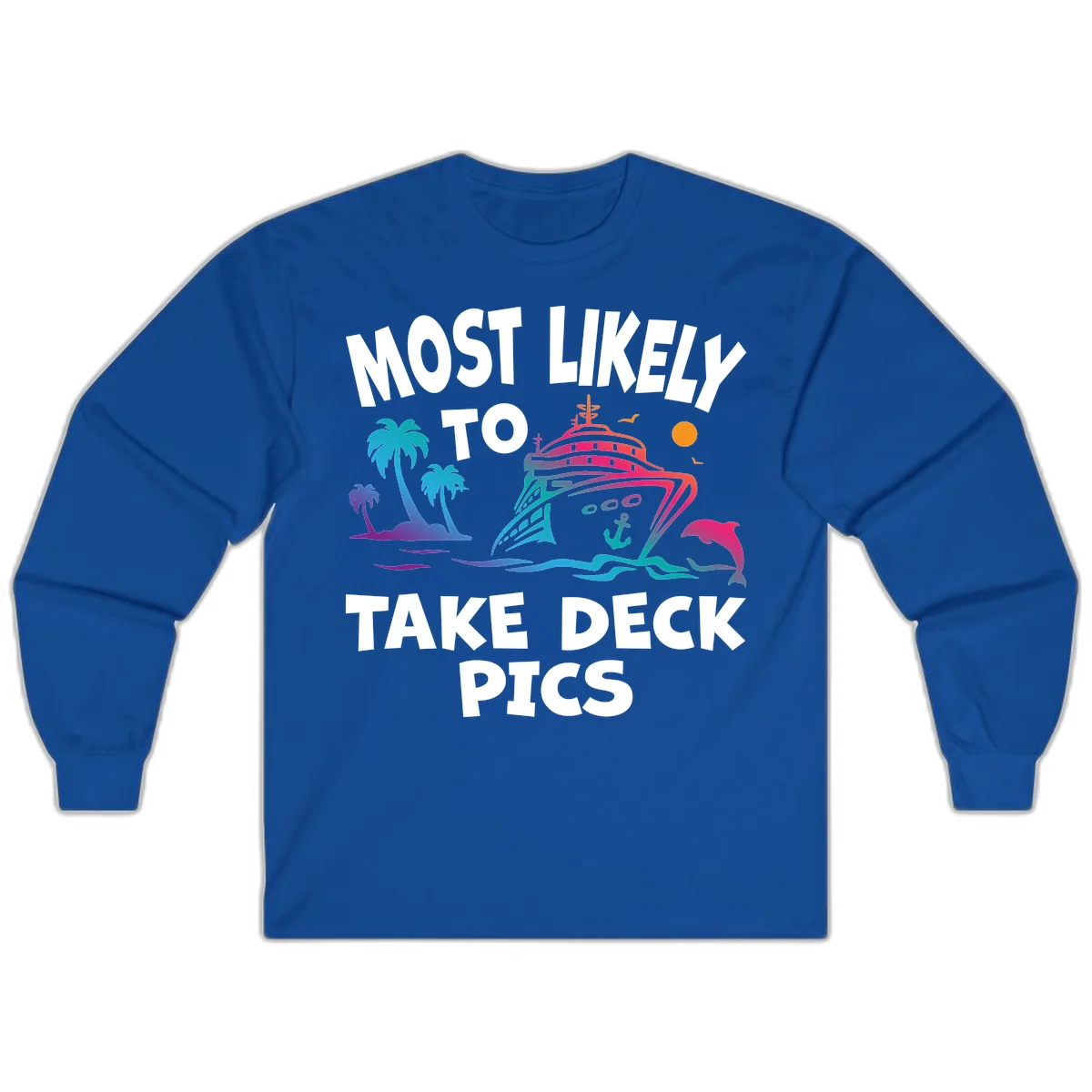 Most Likely To Take Deck Pics Long Sleeve in Royal