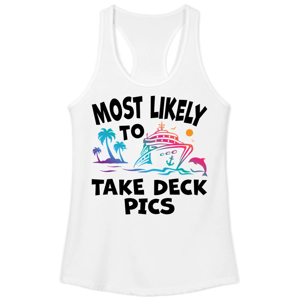 Most Likely To Take Deck Pics Ladies Tank in White