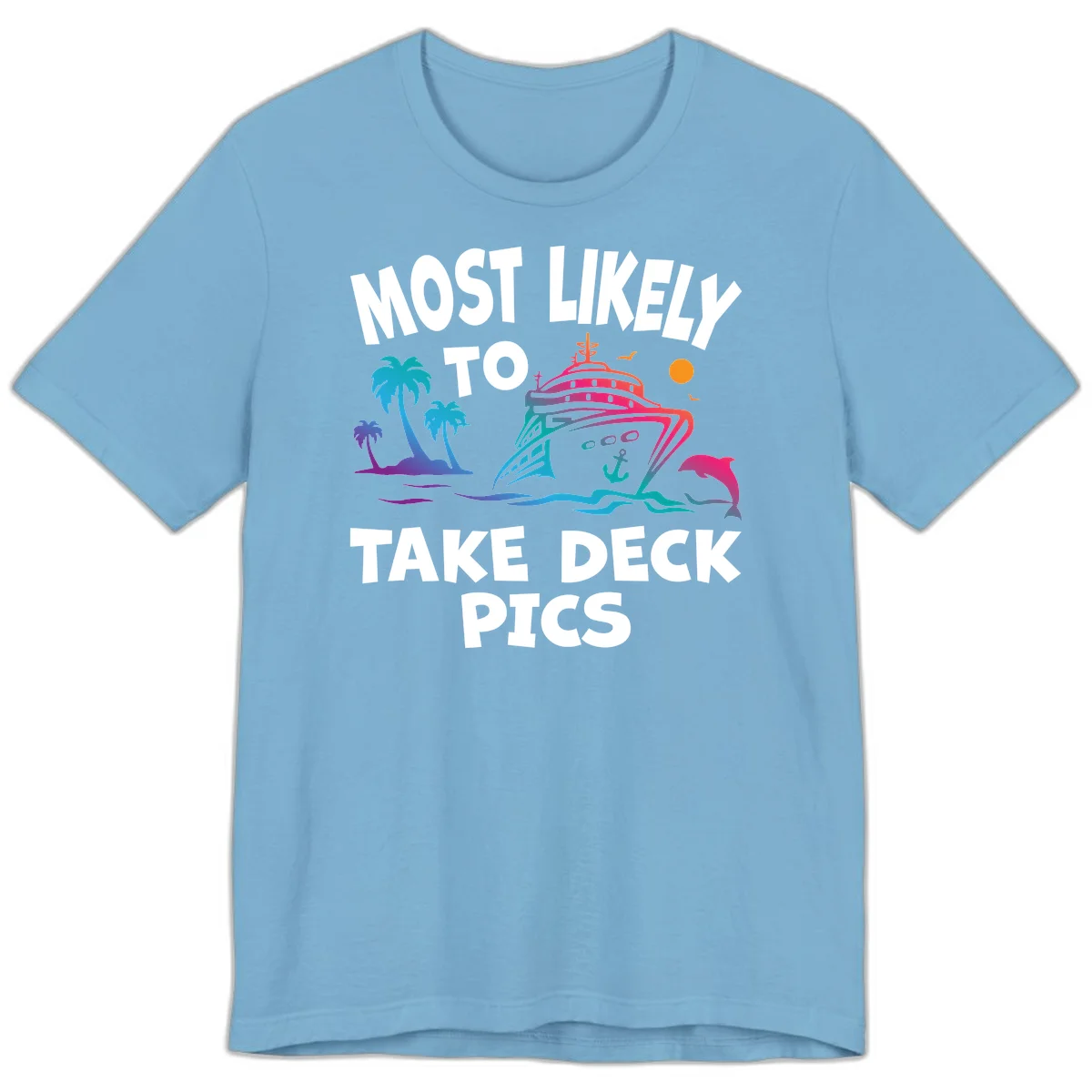 Most Likely To Take Deck Pics Premium T-Shirt in Ocean Blue
