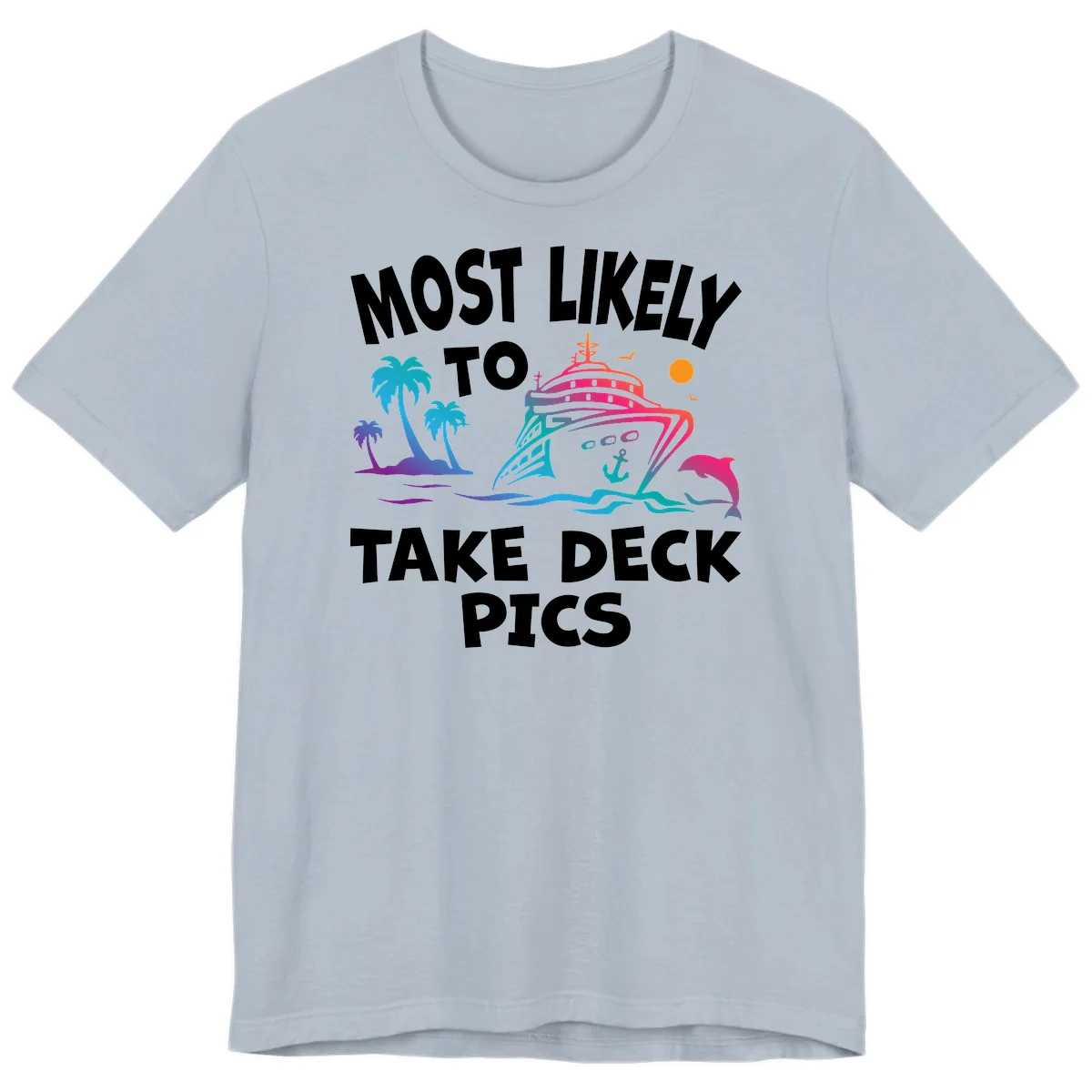 Most Likely To Take Deck Pics Premium T-Shirt in Light Blue