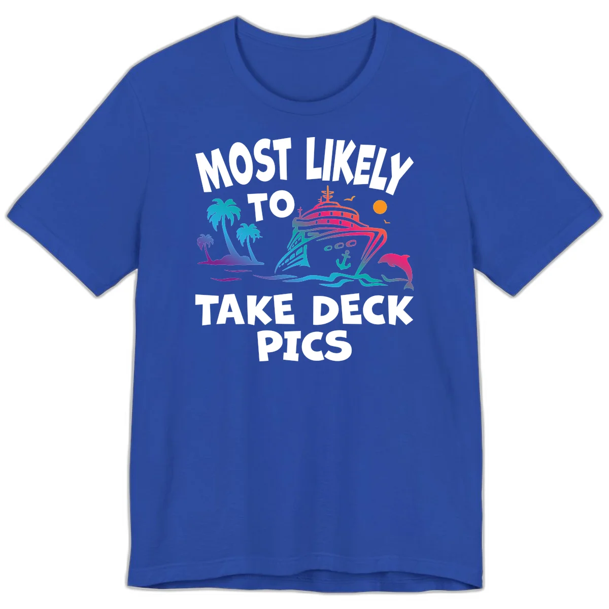 Most Likely To Take Deck Pics Premium T-Shirt in True Royal