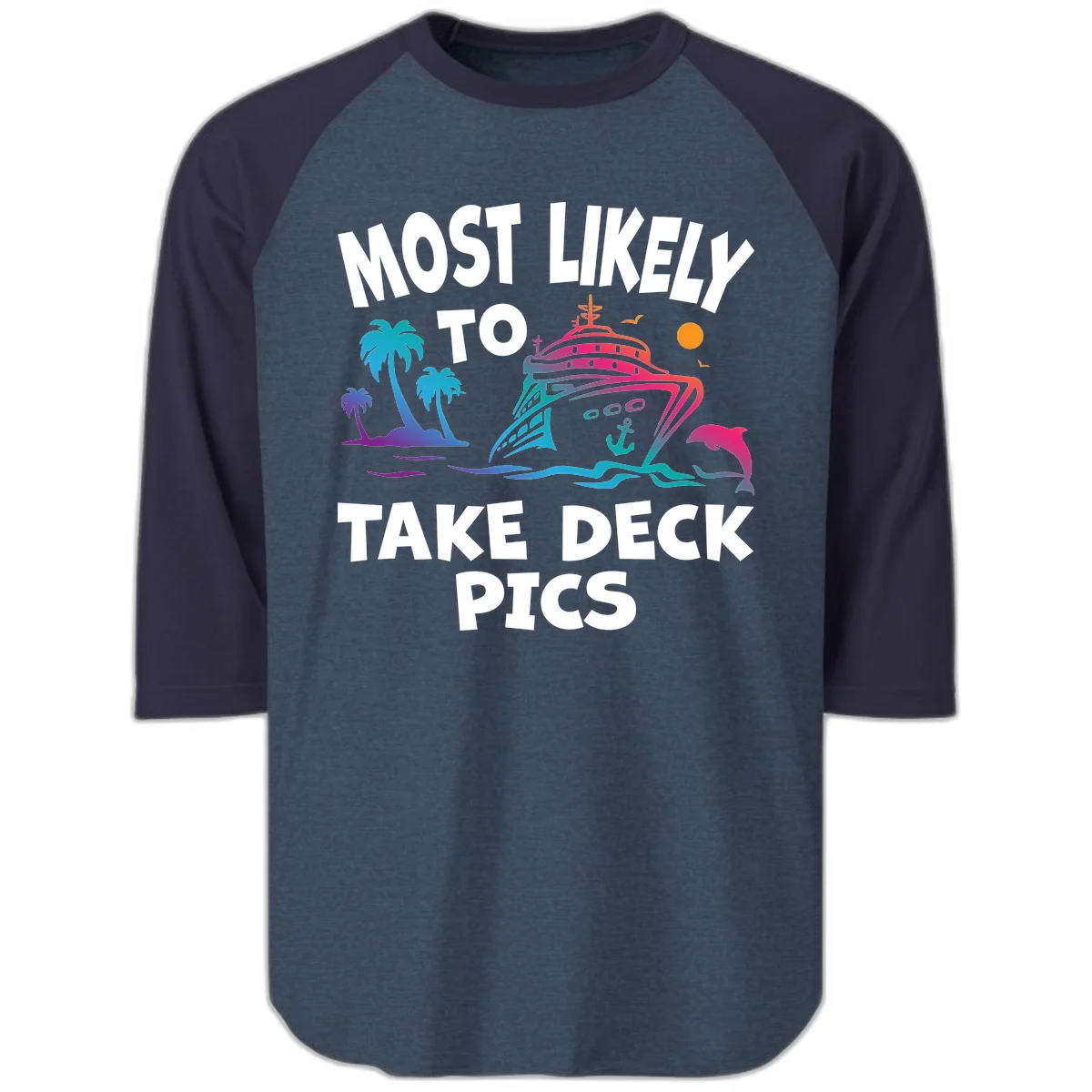 Most Likely To Take Deck Pics Raglan 3/4 Tee in Heather Denim Navy