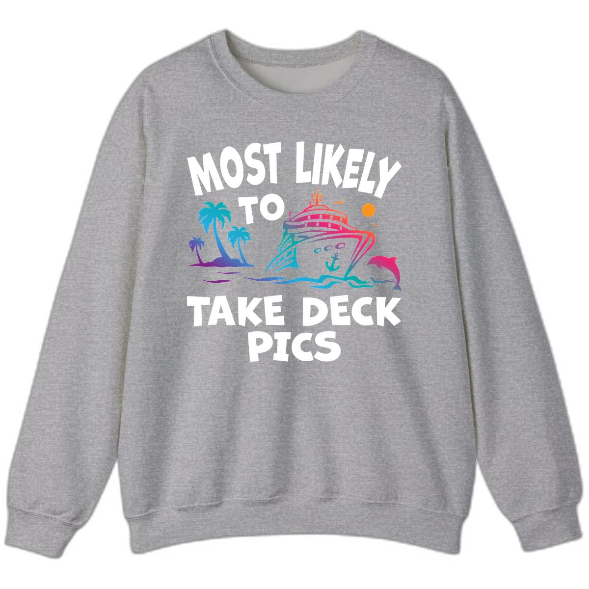 Most Likely To Take Deck Pics Sweatshirt in Sport Grey