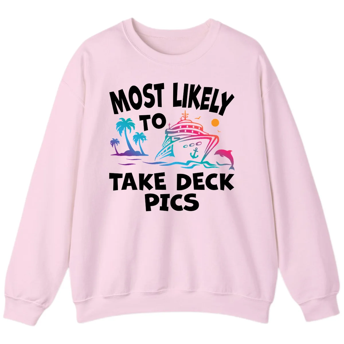 Most Likely To Take Deck Pics Sweatshirt in Light Pink