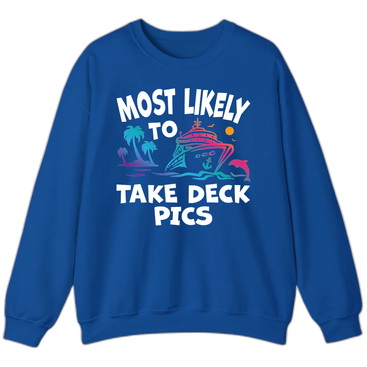 Most Likely To Take Deck Pics Sweatshirt in Royal
