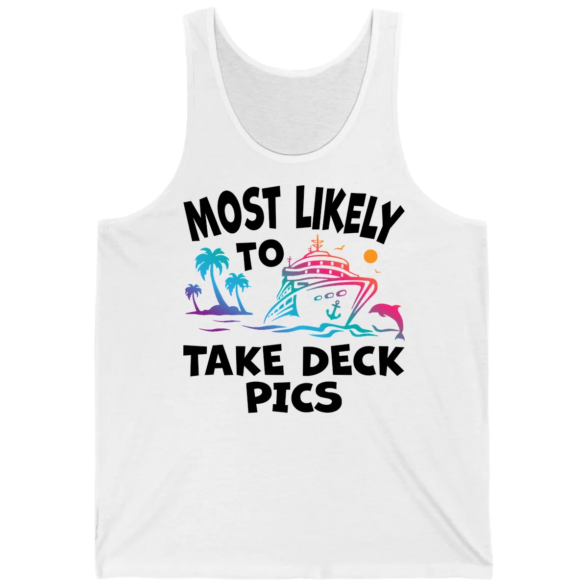 Most Likely To Take Deck Pics Tank Top in White