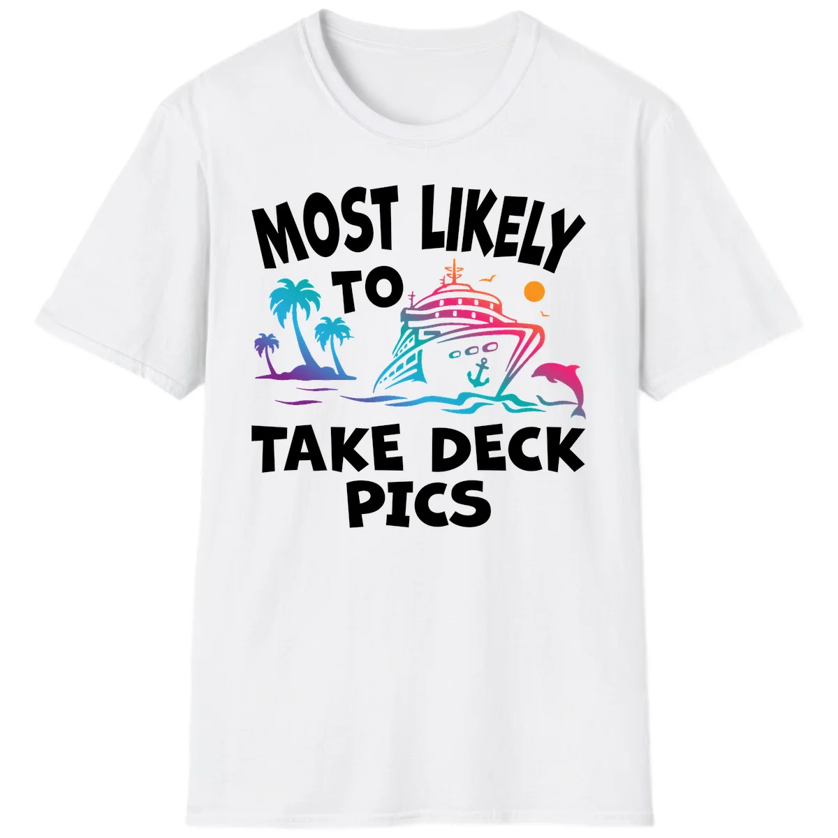 Most Likely To Take Deck Pics T-Shirt in White