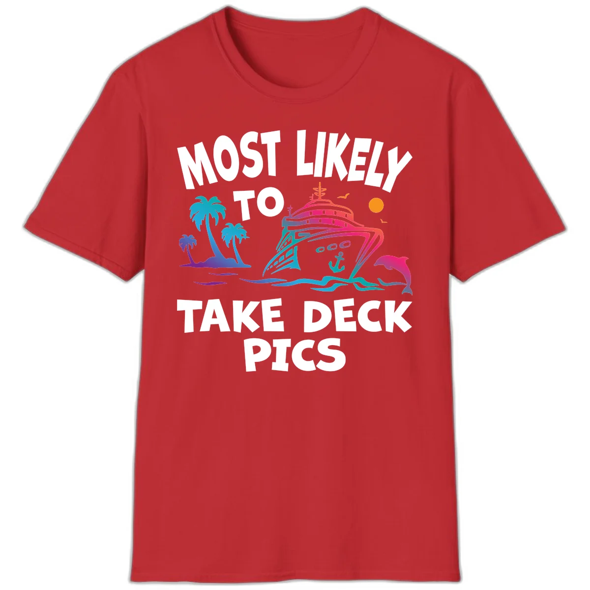 Most Likely To Take Deck Pics T-Shirt in Red