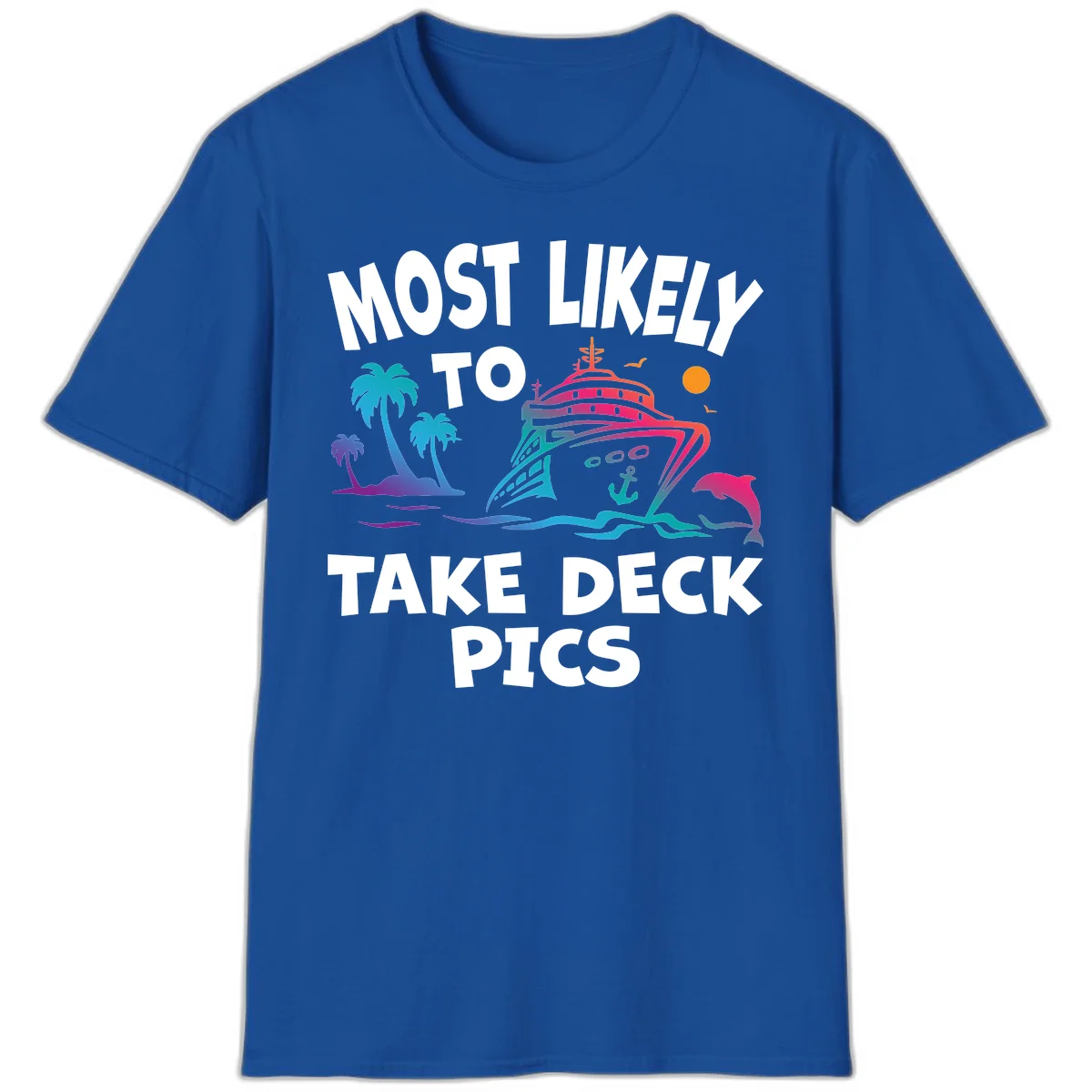 Most Likely To Take Deck Pics T-Shirt in Royal