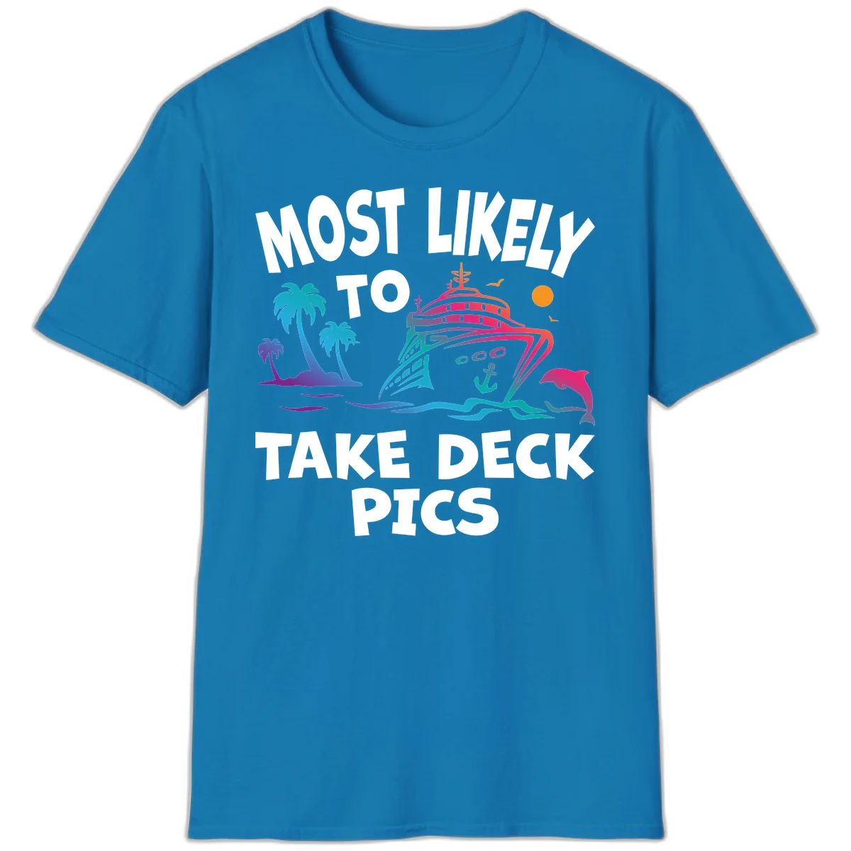 Most Likely To Take Deck Pics T-Shirt in Sapphire