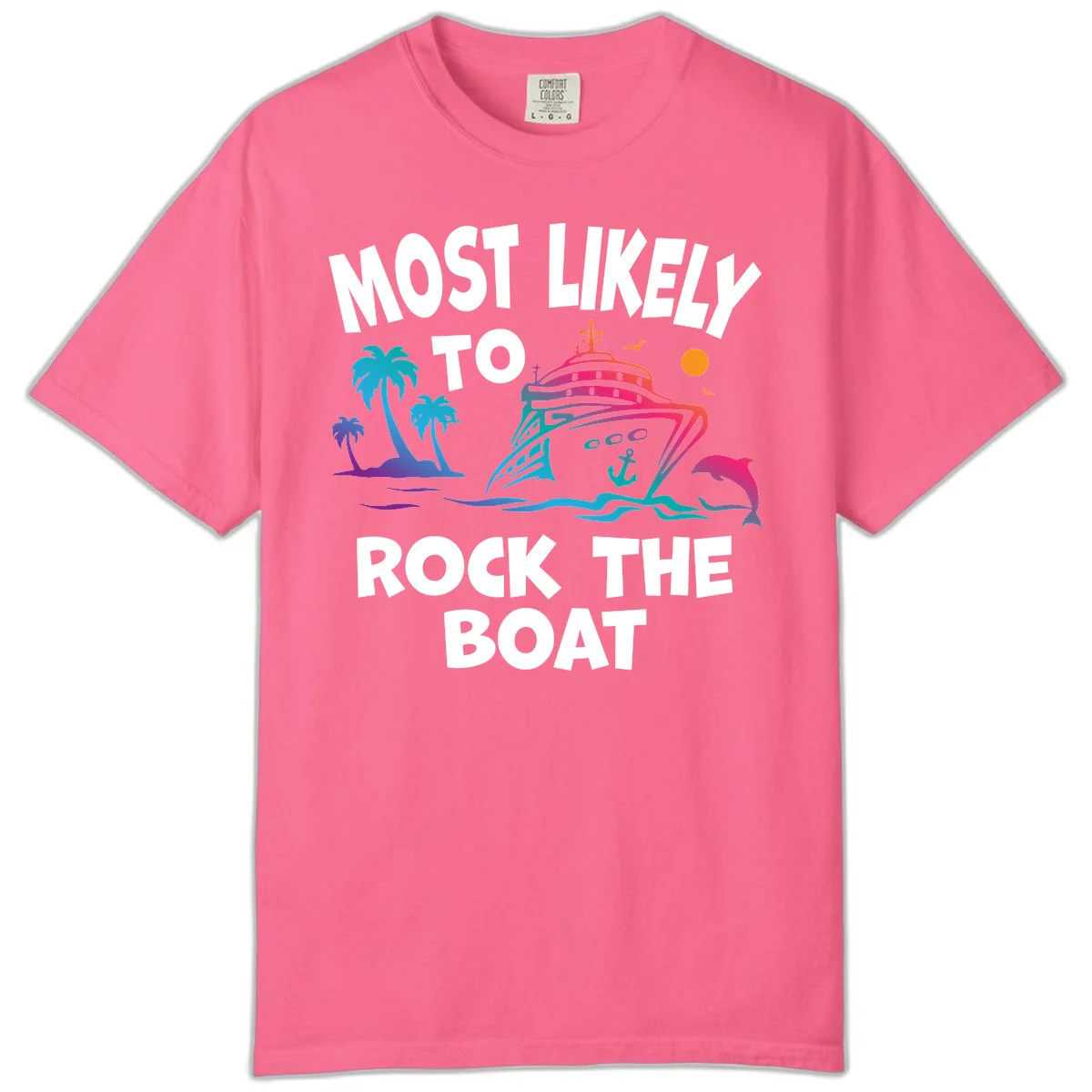 Most Likely To Rock The Boat Comfort Color in Crunchberry