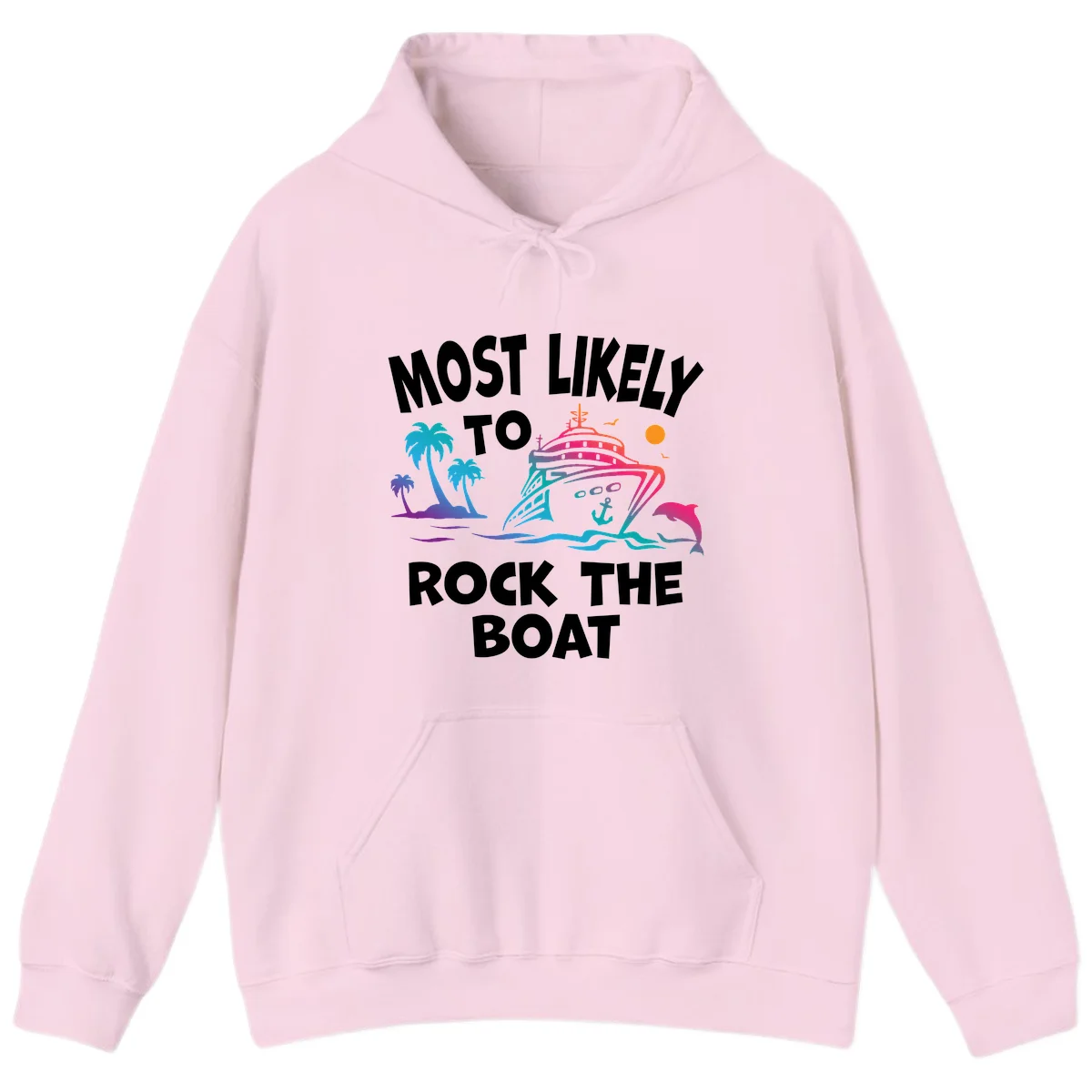Most Likely To Rock The Boat Hoodie in Light Pink