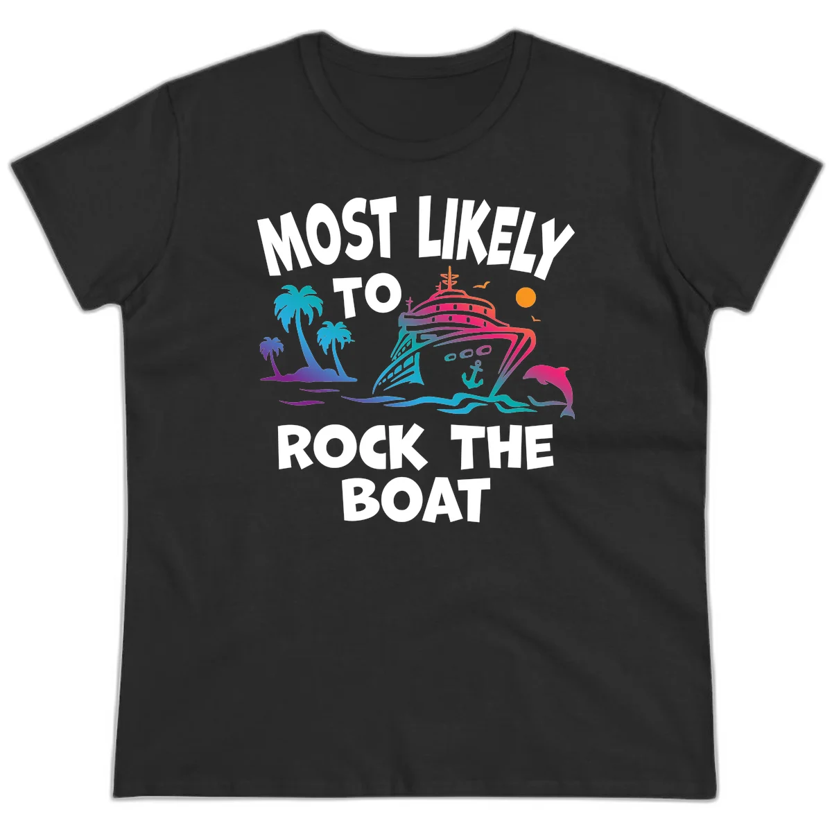 Most Likely To Rock The Boat Ladies Tee in Black