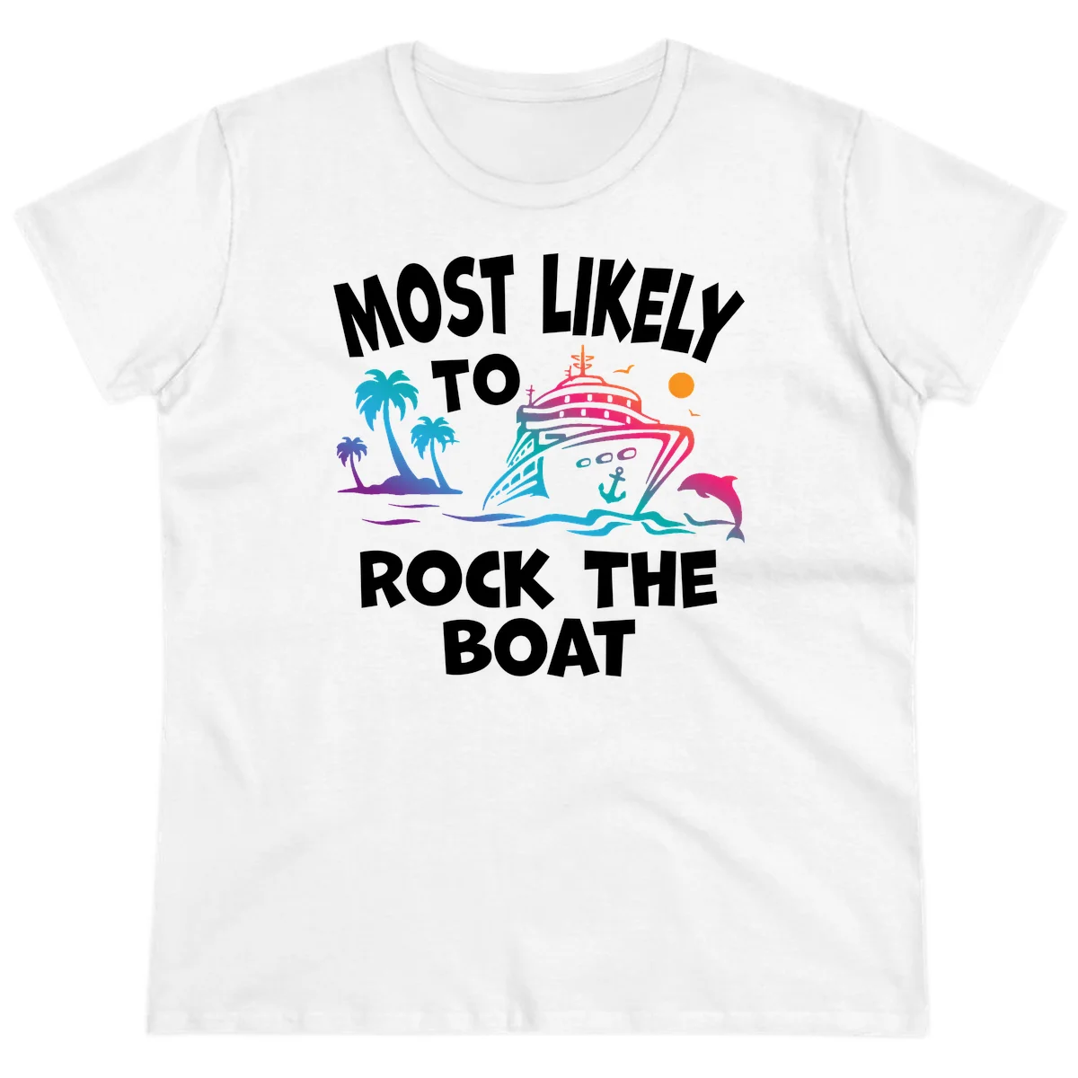 Most Likely To Rock The Boat Ladies Tee in White