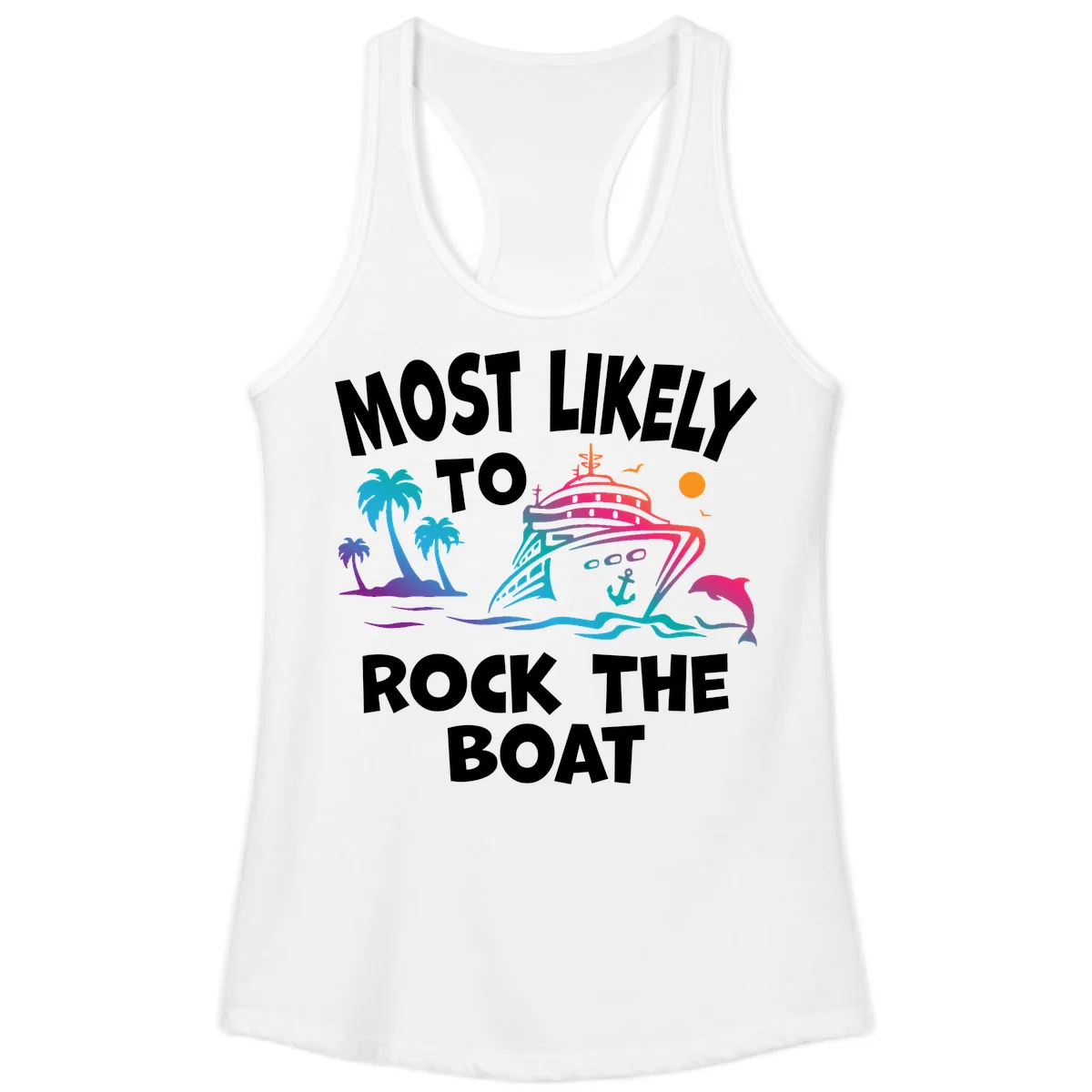 Most Likely To Rock The Boat Ladies Tank in White