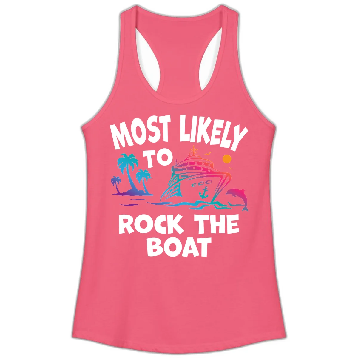 Most Likely To Rock The Boat Ladies Tank in Hot Pink