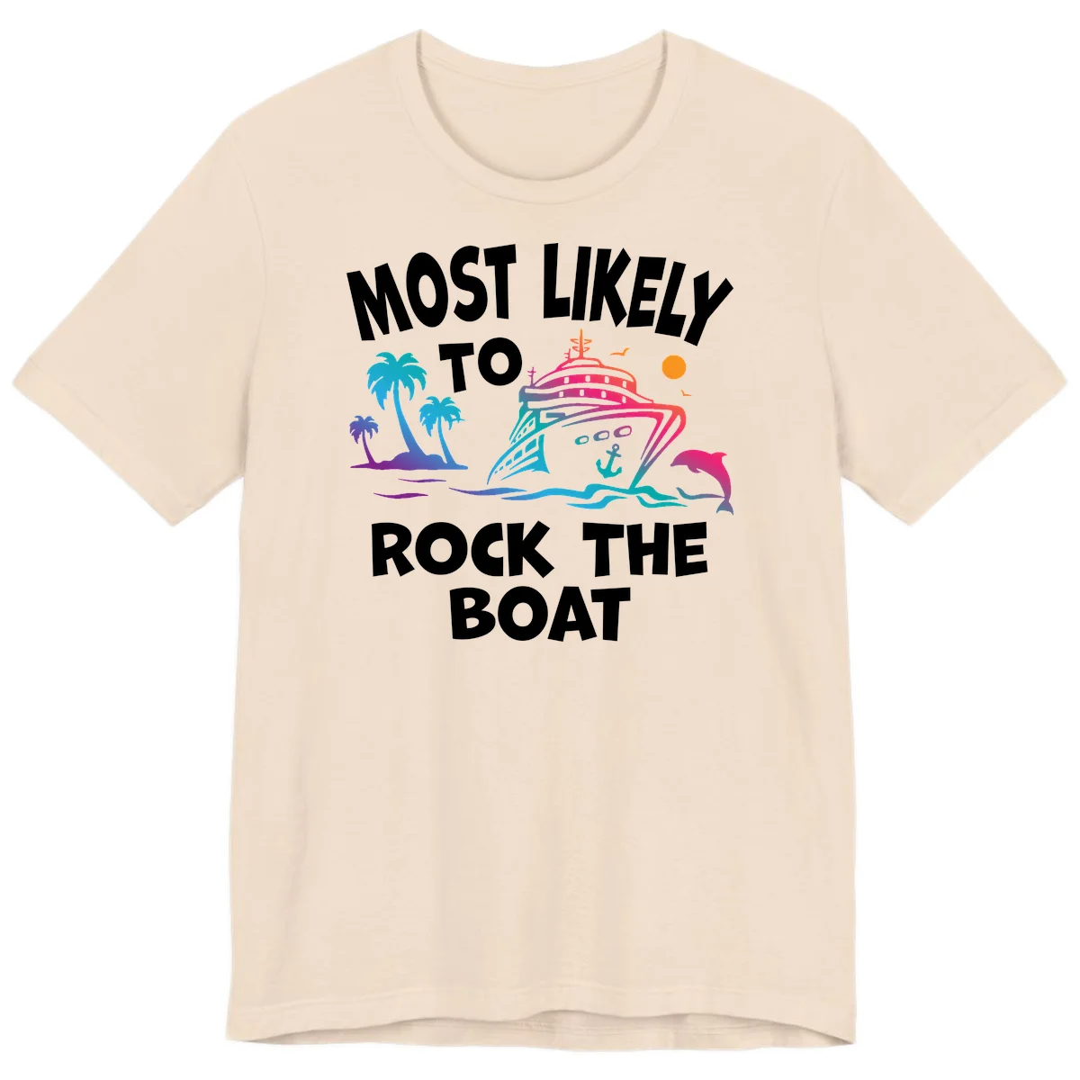 Most Likely To Rock The Boat Premium T-Shirt in Soft Cream