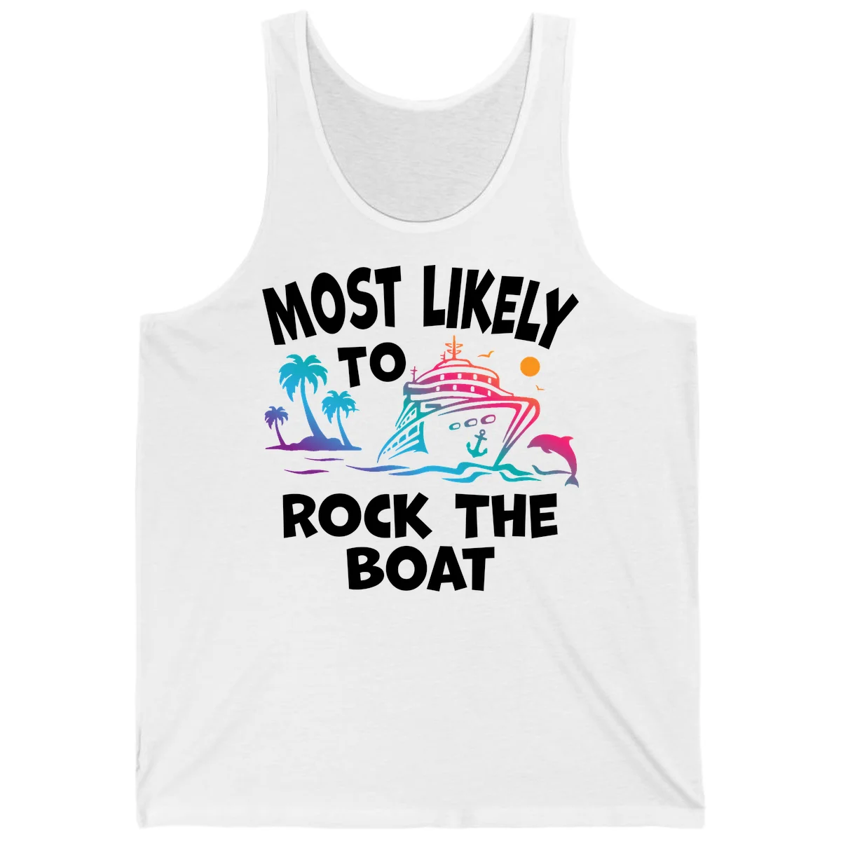 Most Likely To Rock The Boat Tank in White