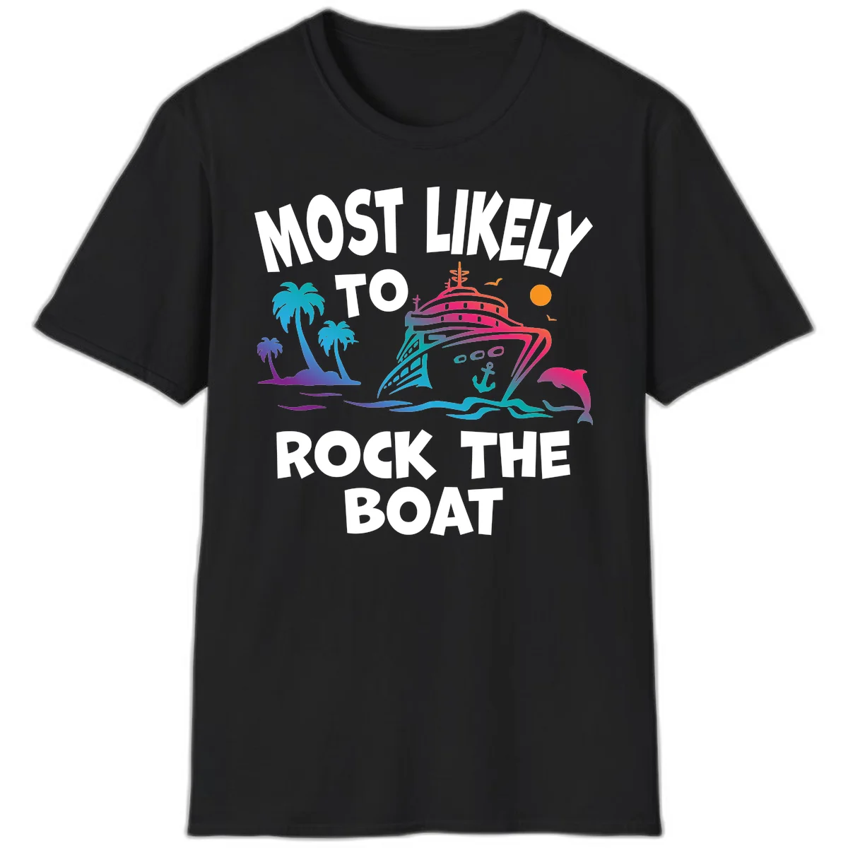 Most Likely To Rock The Boat T-Shirt in Black