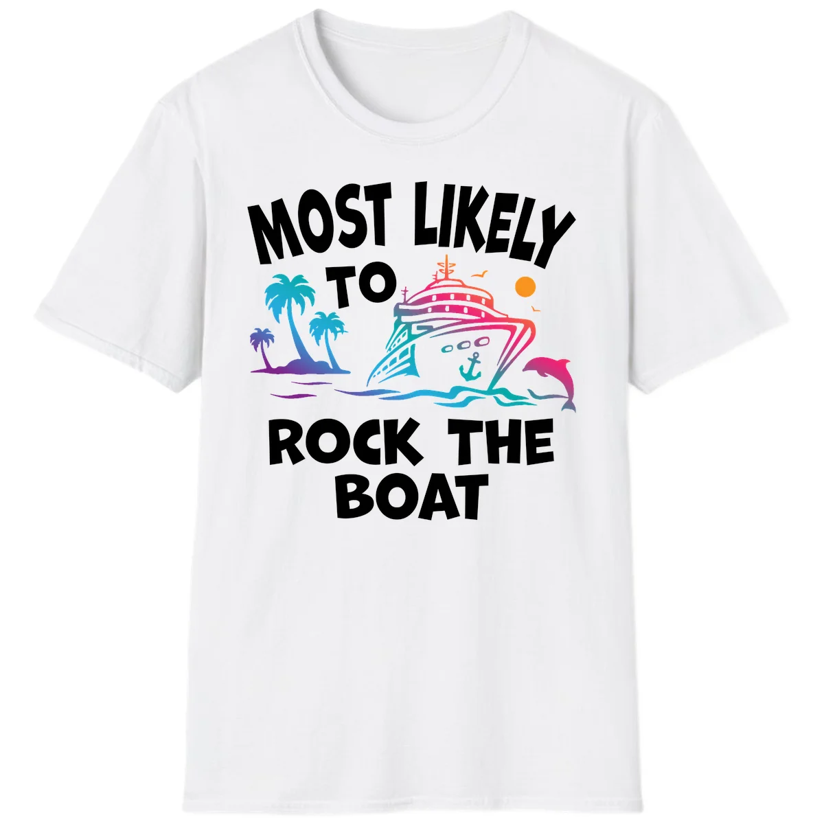 Most Likely To Rock The Boat T-Shirt in White