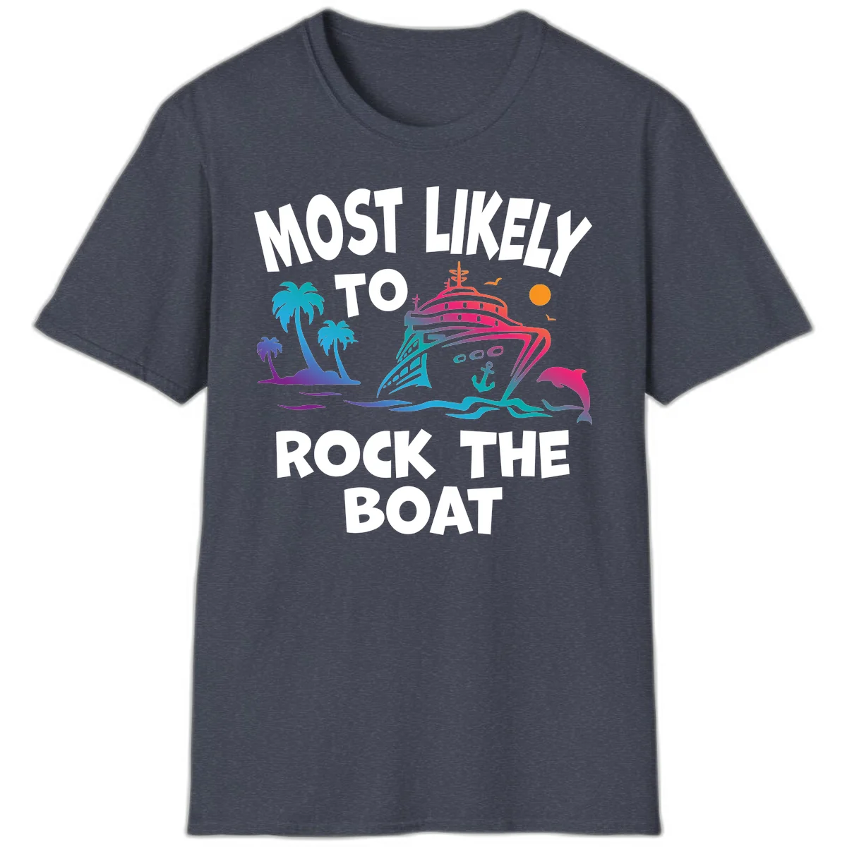 Most Likely To Rock The Boat T-Shirt in Heather Navy