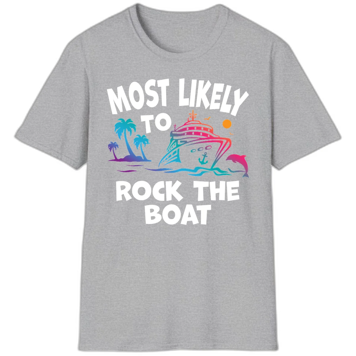 Most Likely To Rock The Boat T-Shirt in Sport Grey