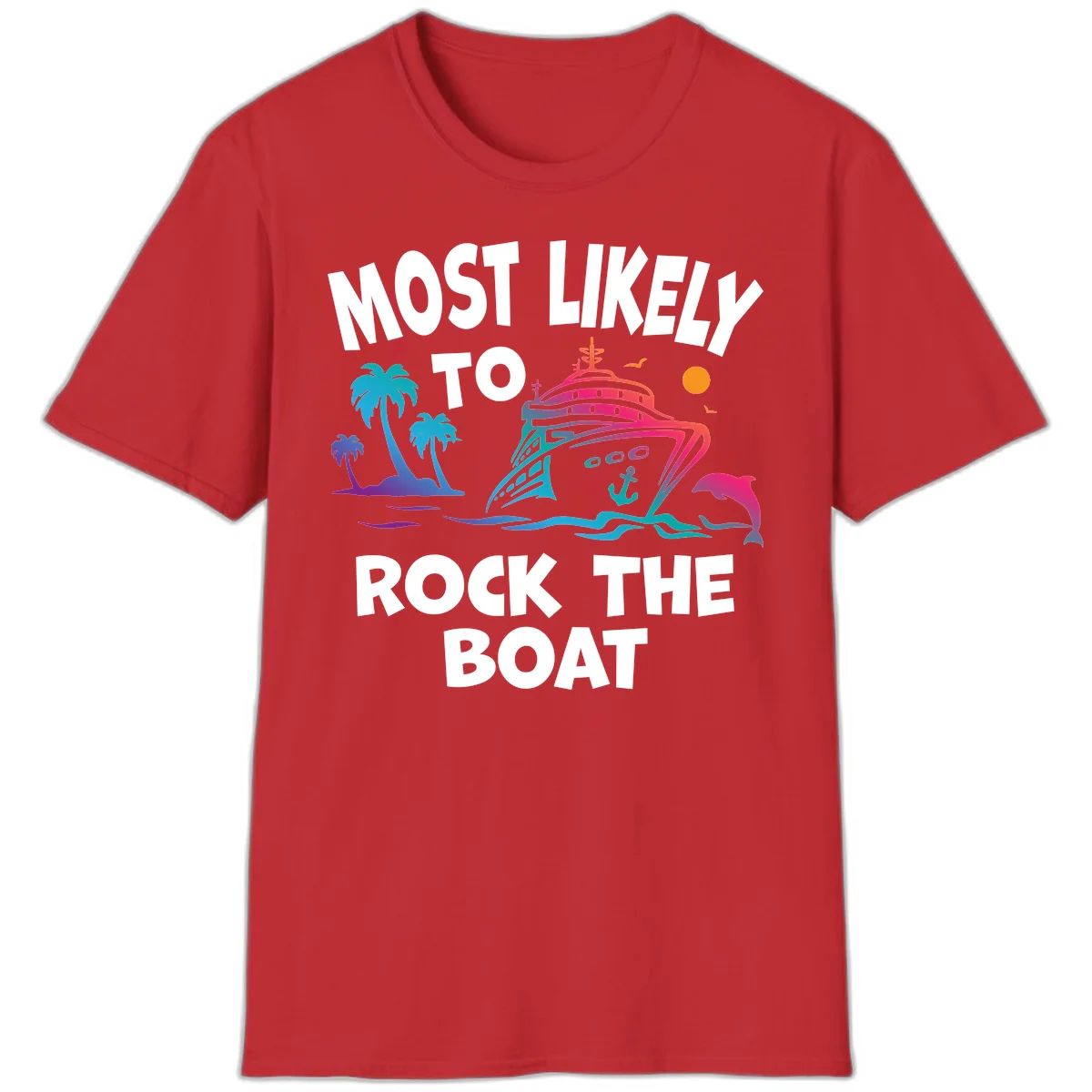 Most Likely To Rock The Boat T-Shirt in Red