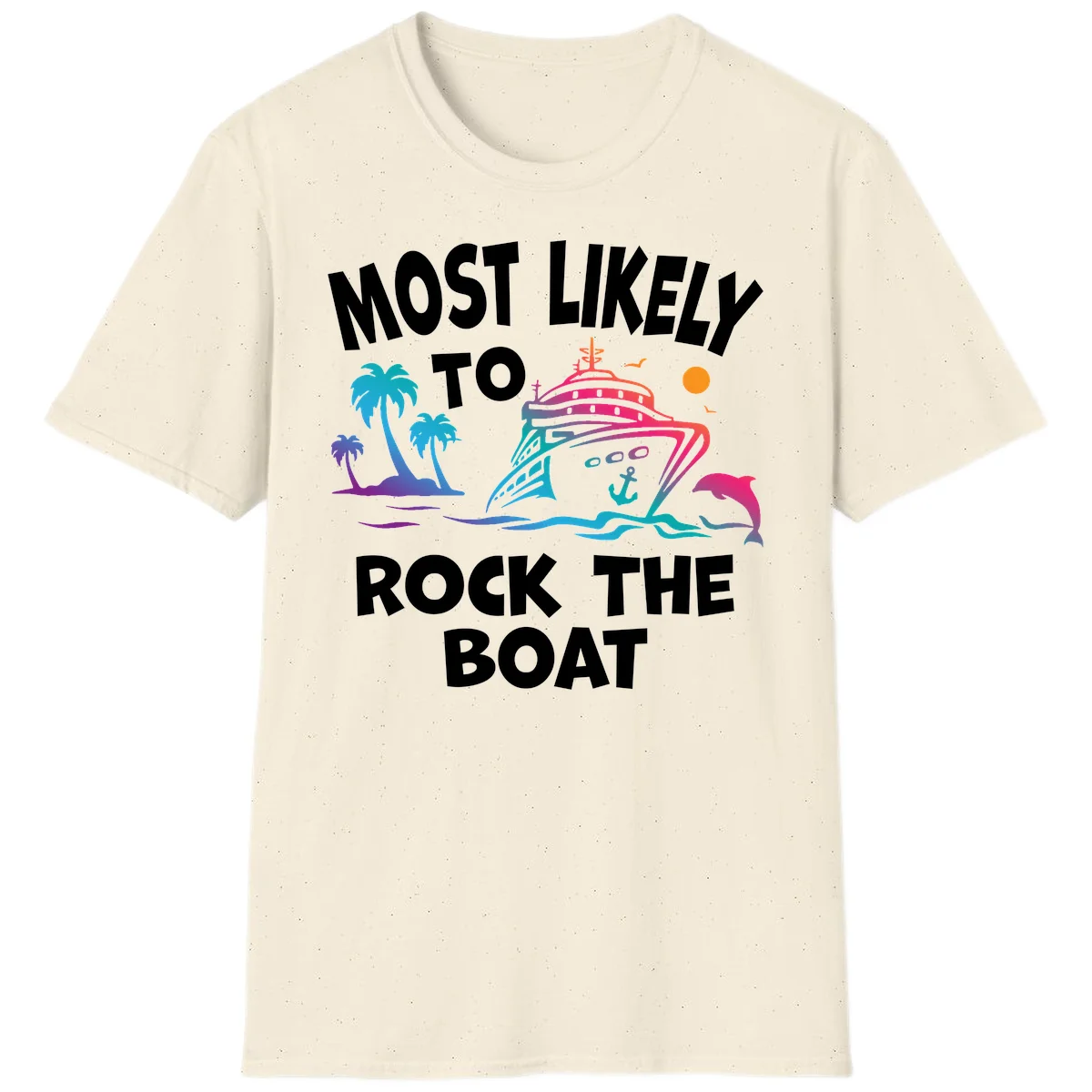Most Likely To Rock The Boat T-Shirt in Natural