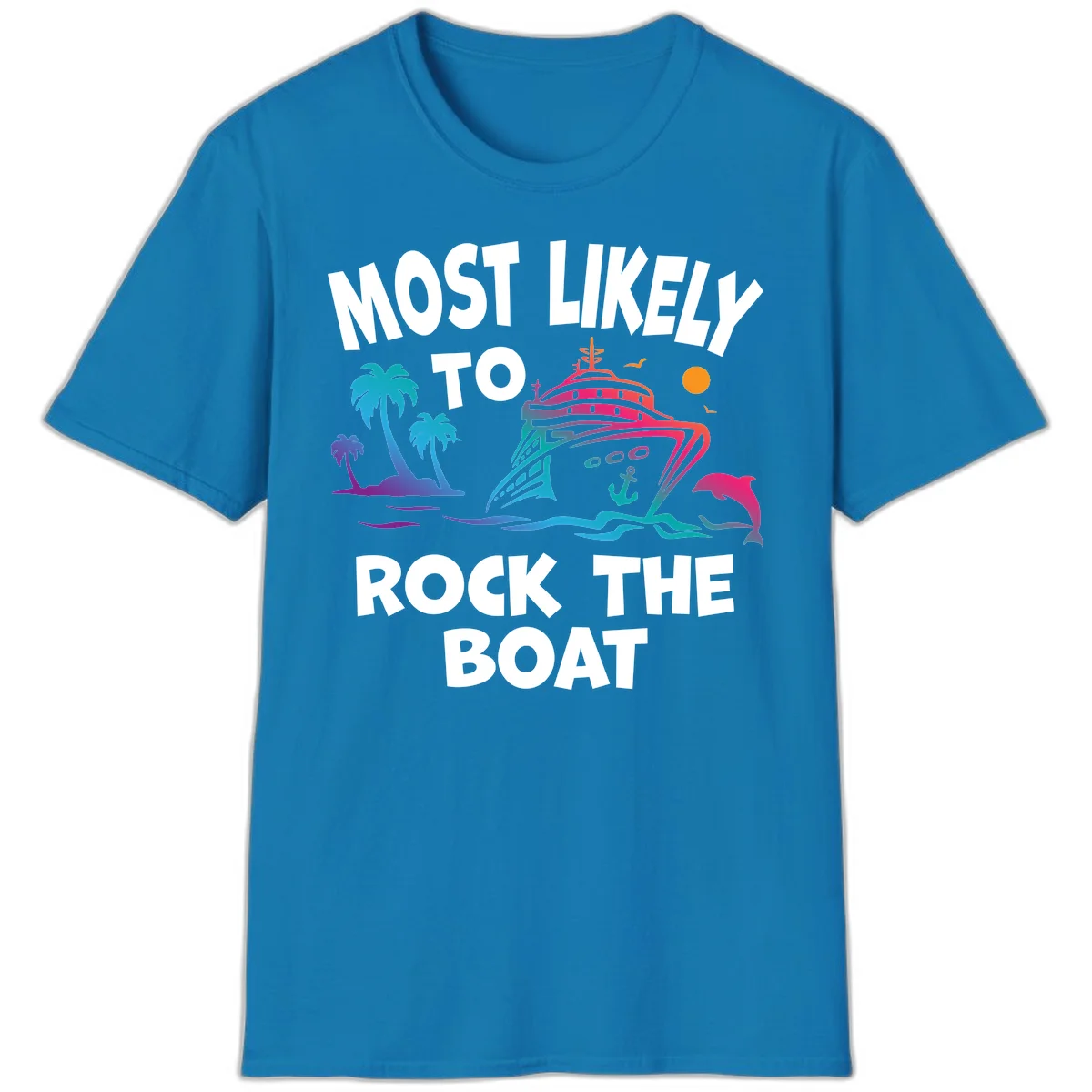 Most Likely To Rock The Boat T-Shirt in Sapphire