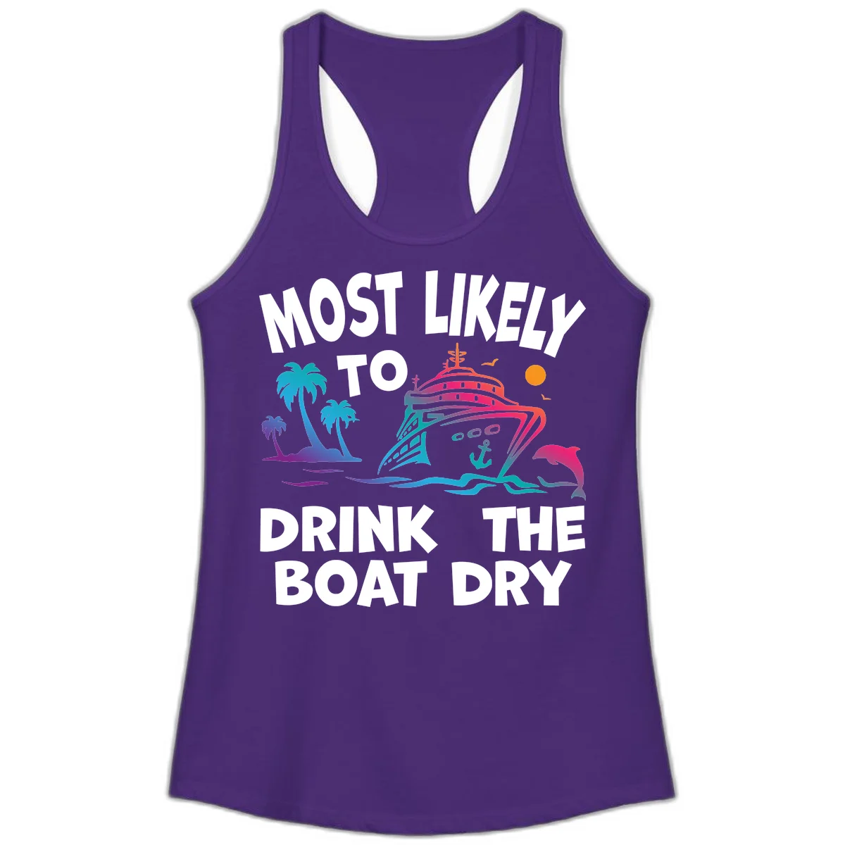 Most Likely To Drink The Boat Dry Ladies Tank in Solid Purple Rush