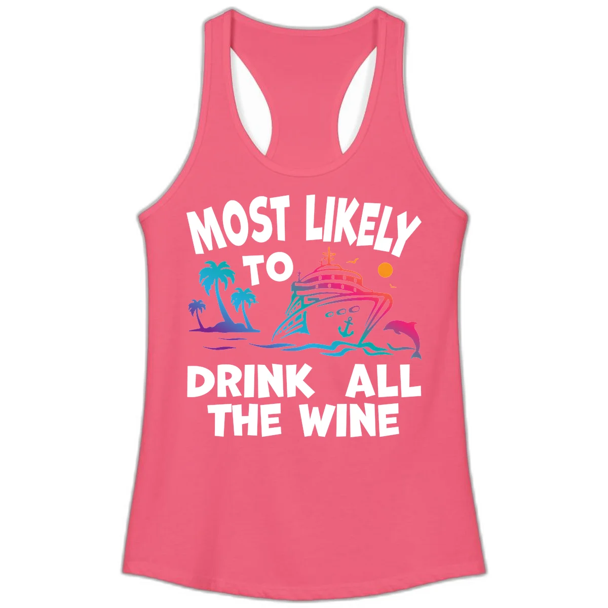 Most Likely To Drink All The Wine Ladies Tank in Hot Pink