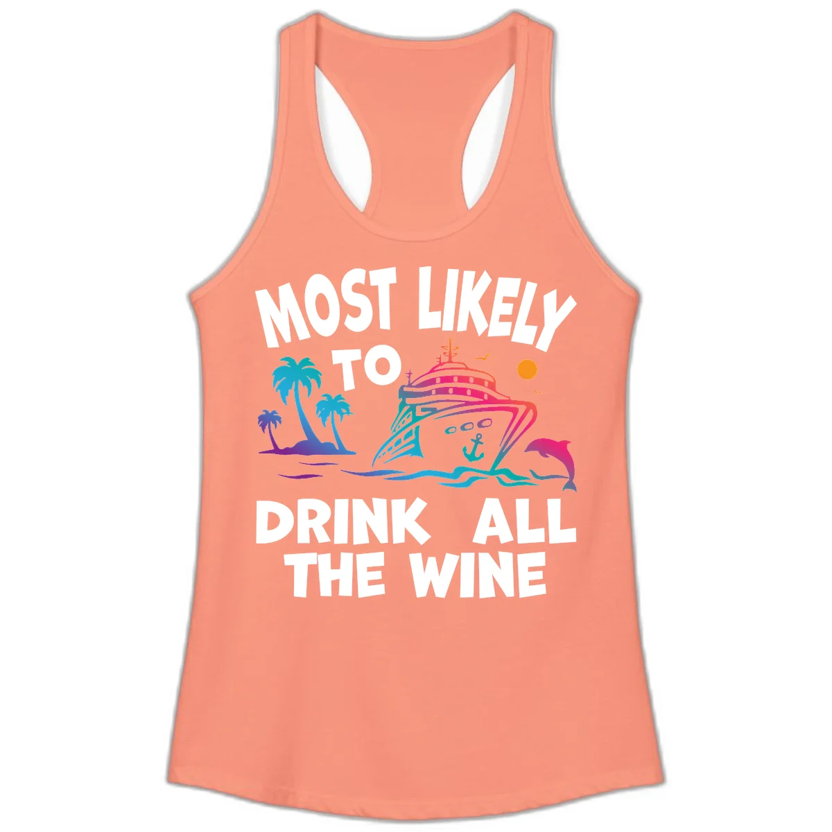 Most Likely To Drink All The Wine Ladies Tank in Solid Light Orange