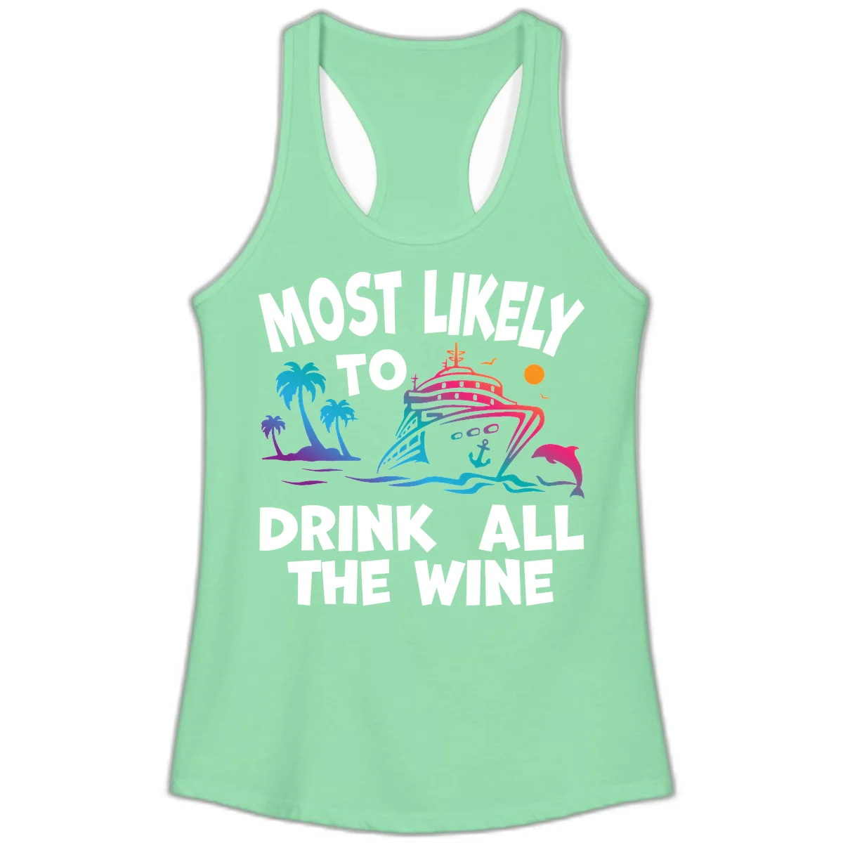 Most Likely To Drink All The Wine Ladies Tank in Solid Mint